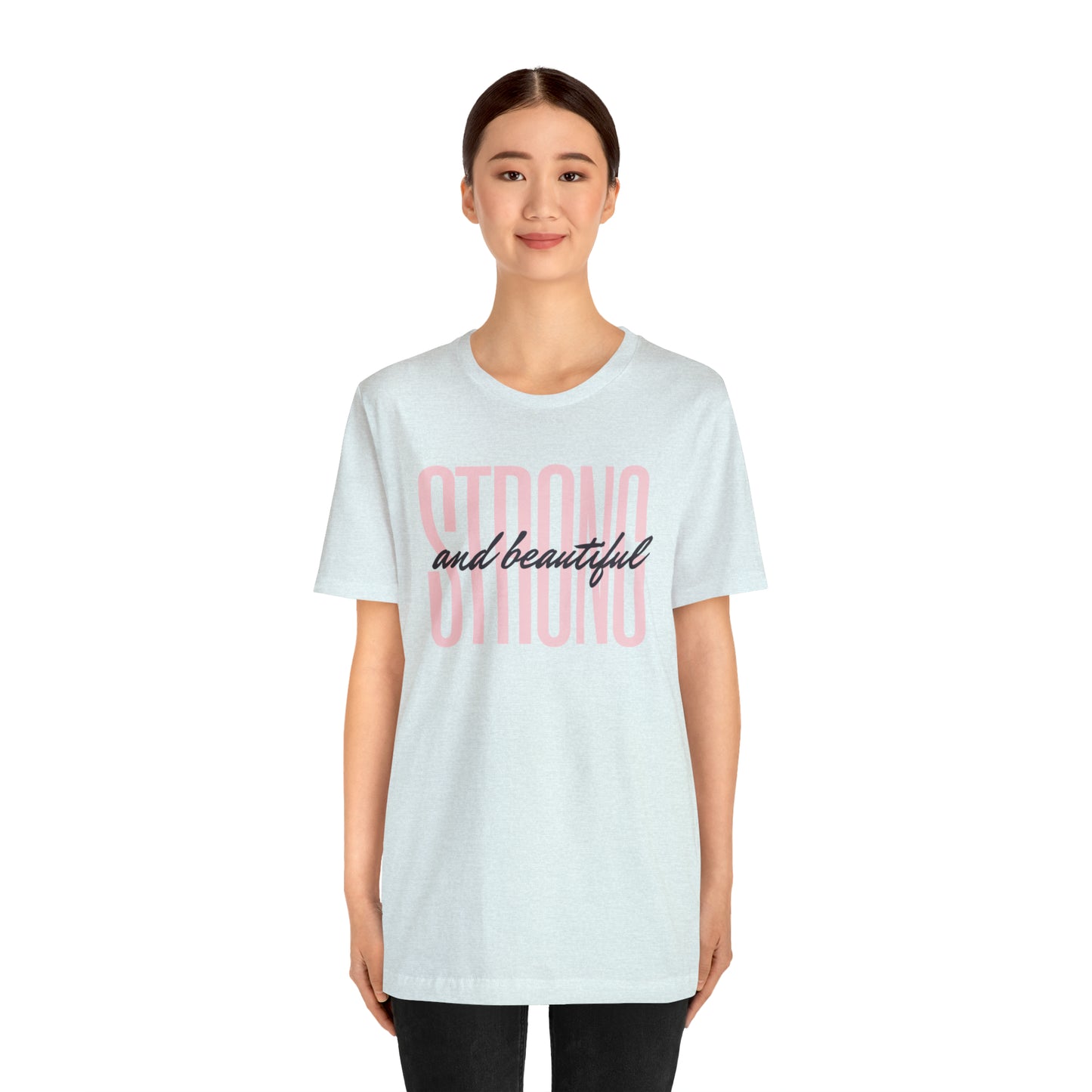 Strong & Beautiful Empowerment Shirt