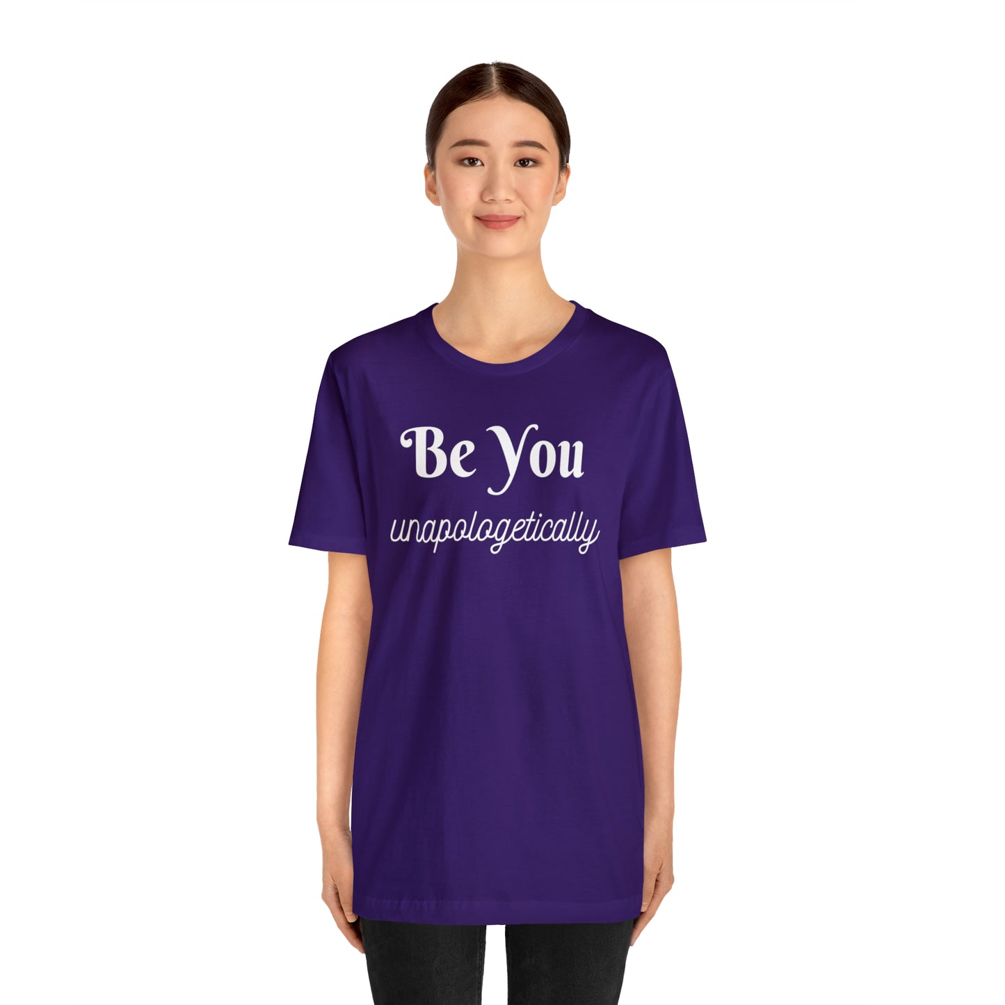 Be You Unapologetically Shirt