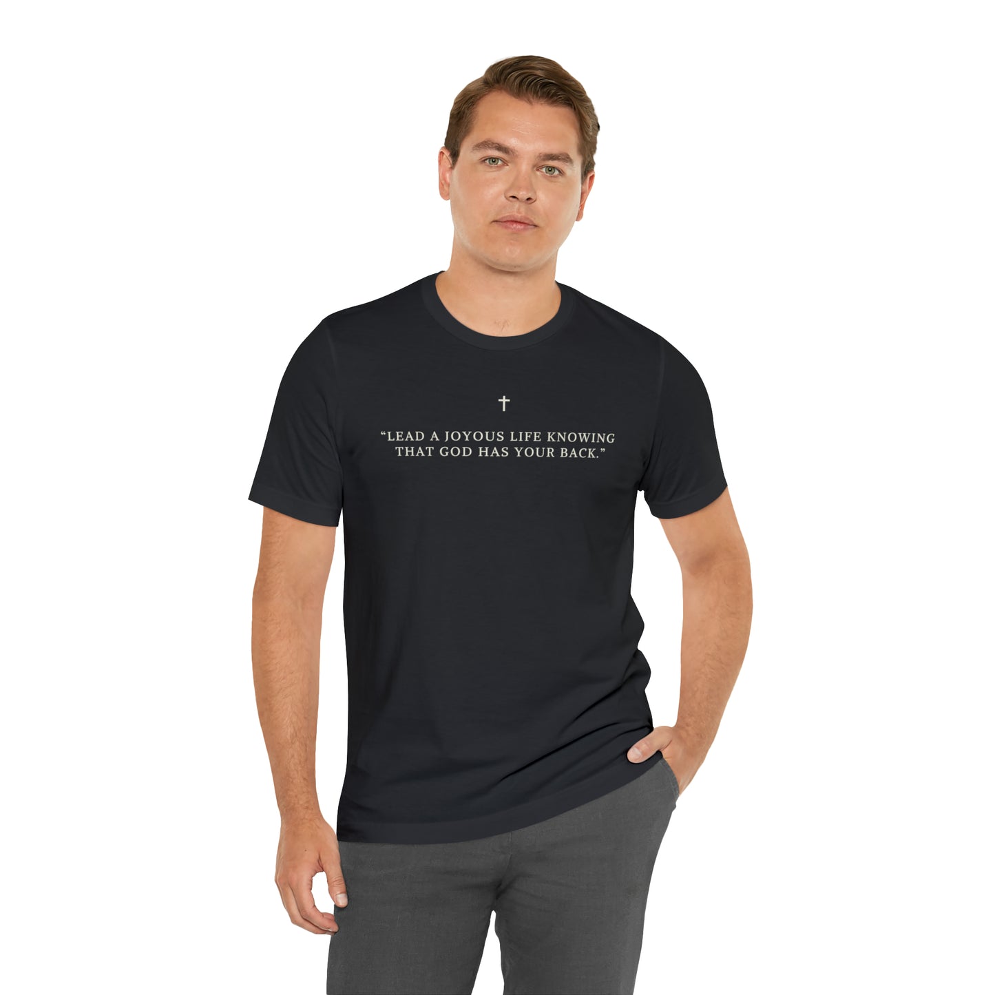 Lead A Joyous Life Knowing That God Has Your Back Shirt
