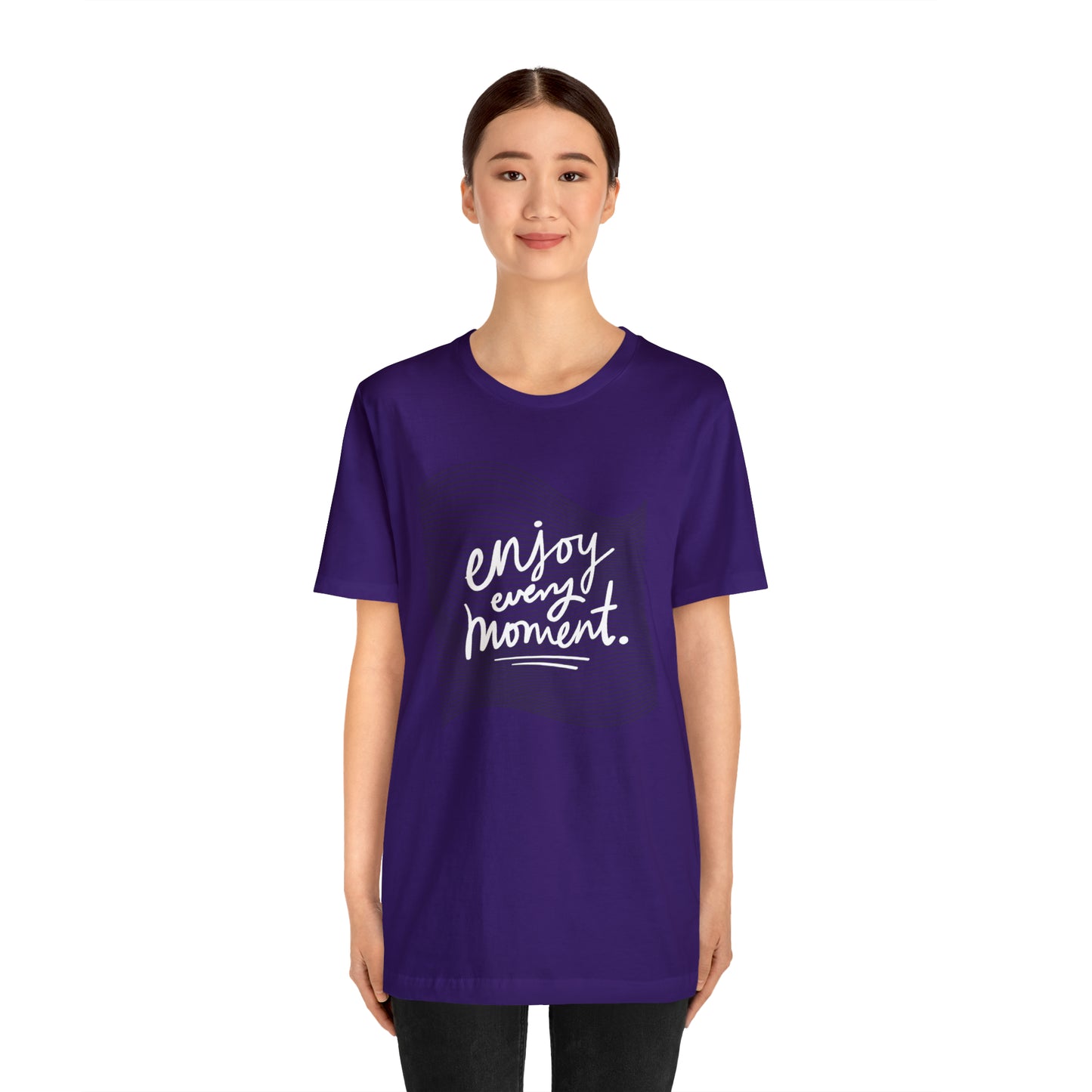 Enjoy Every Moment Shirt