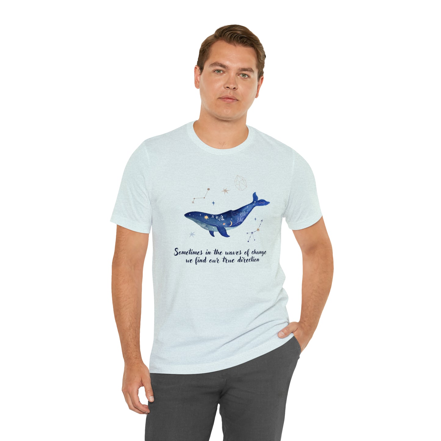 Sometimes In The Waves Of Change, We Find Our True Direction Whale Motivational Shirt