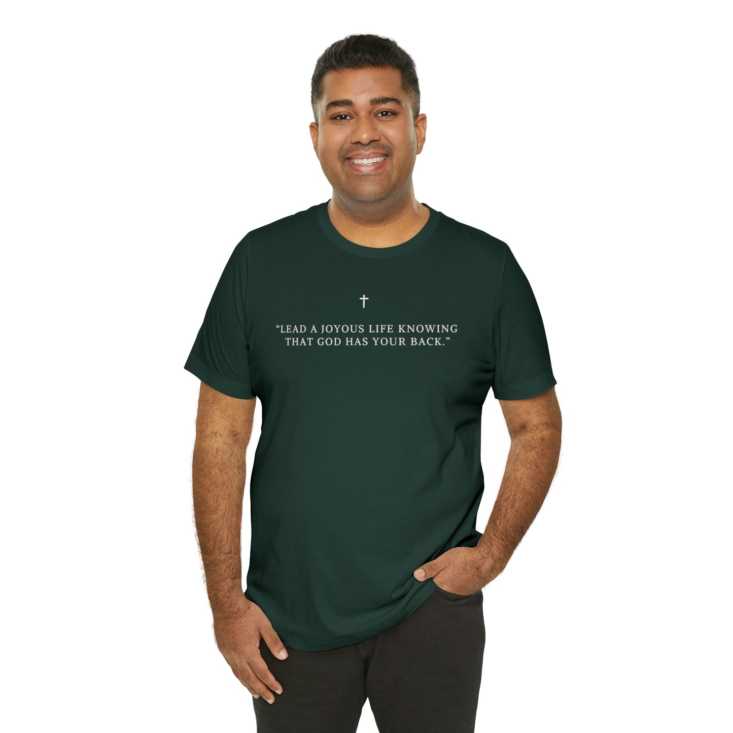 Lead A Joyous Life Knowing That God Has Your Back Shirt