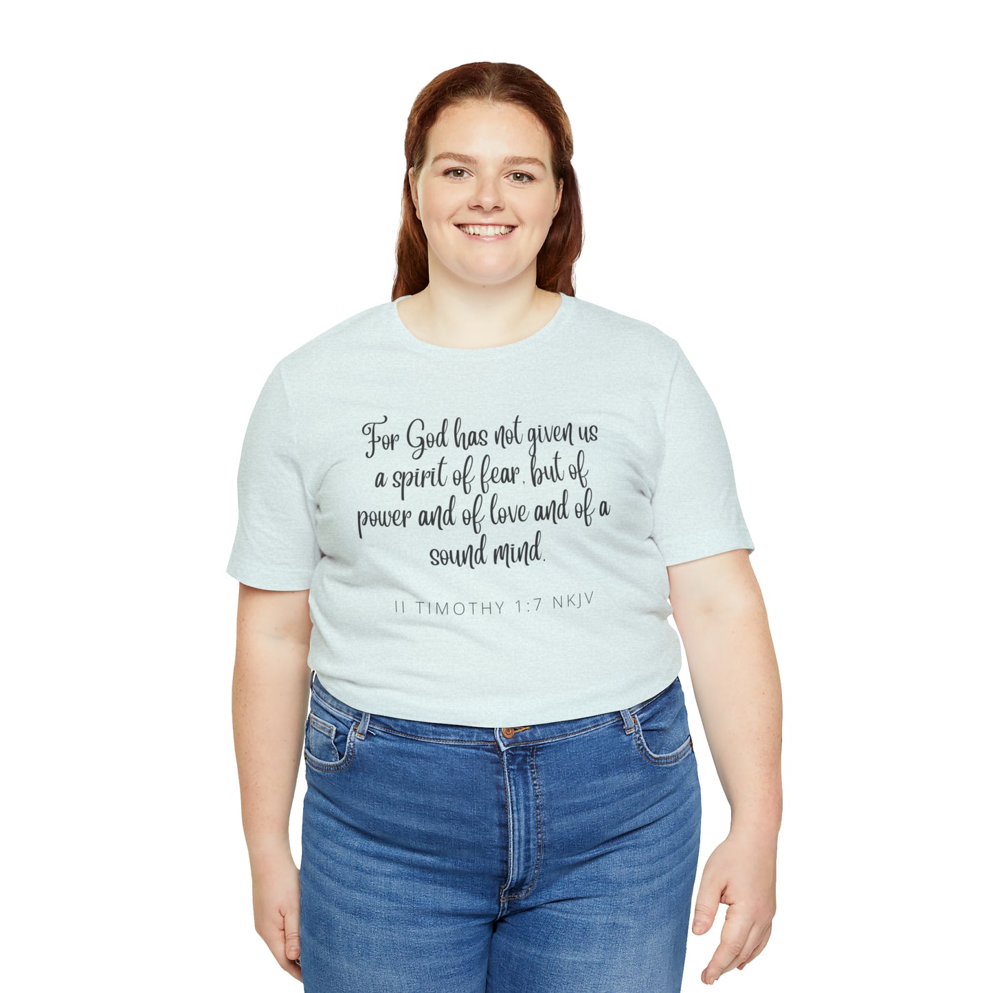 For God Has Not Given Us A Spirit Of Fear Bible Verse Shirt