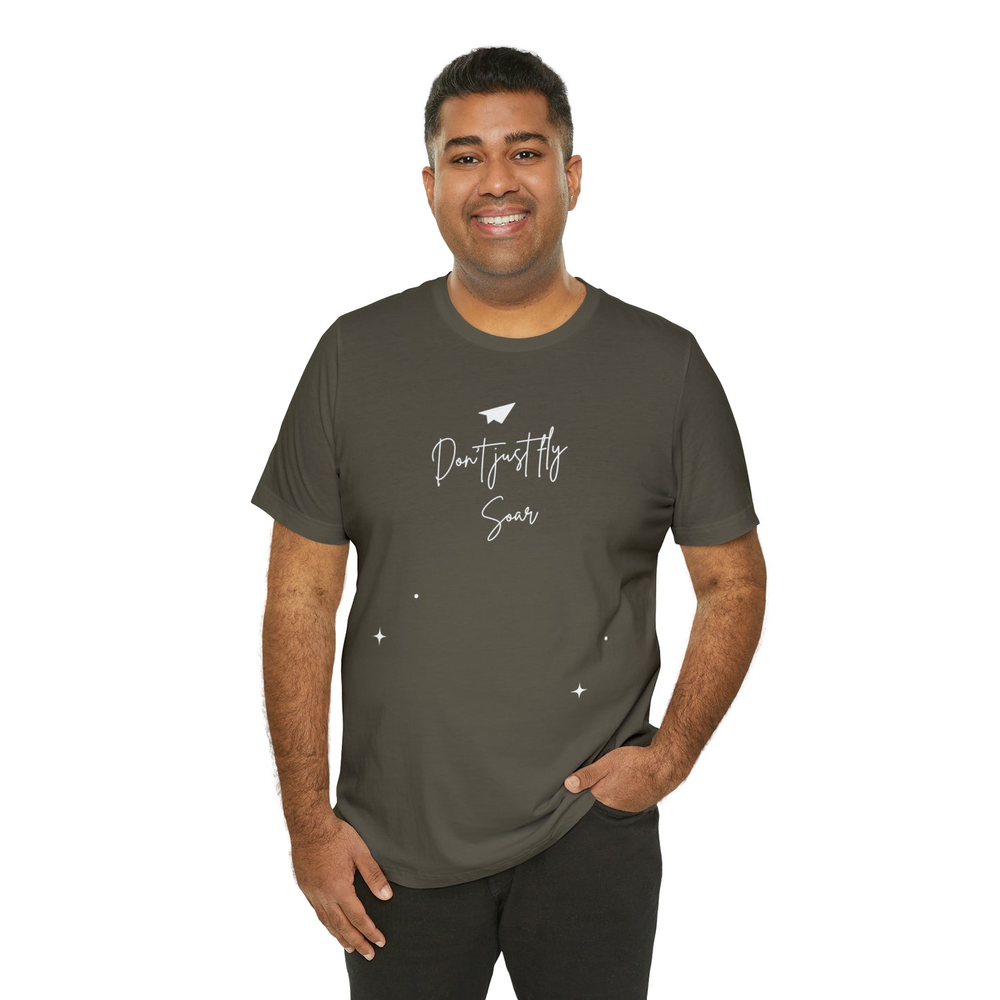 Don't Just Fly, Soar Motivational Shirt