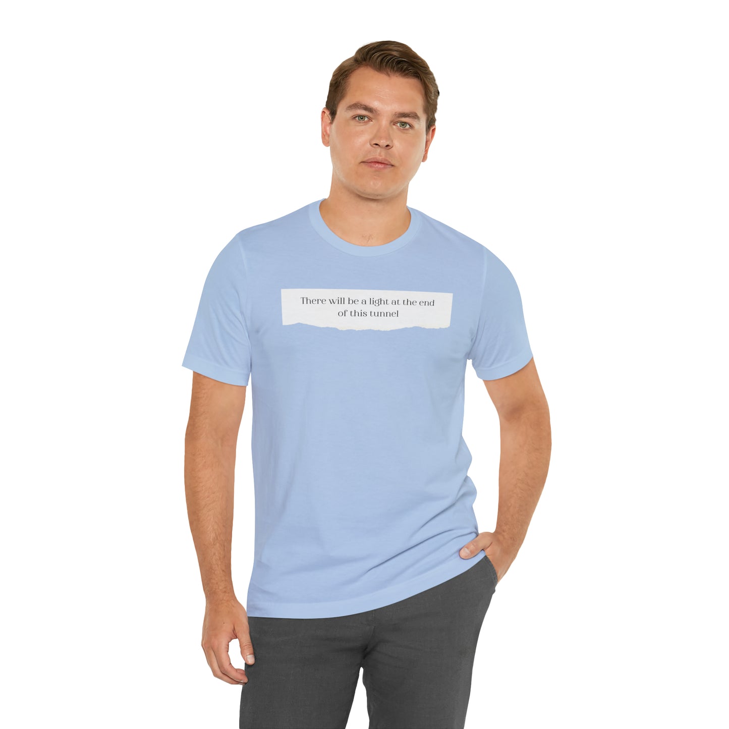 There Will Be A Light At The End Of This Tunnel Motivational Shirt