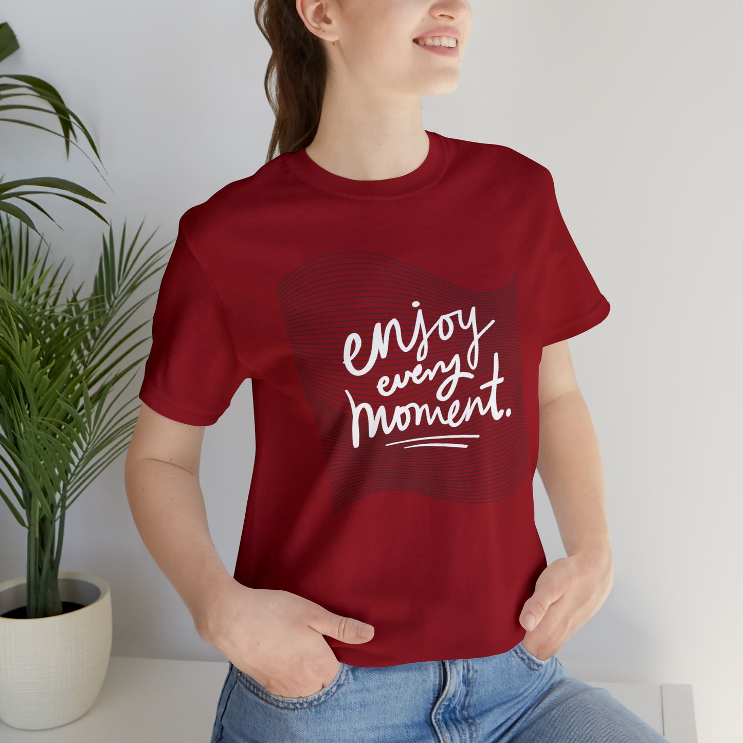 Enjoy Every Moment Shirt