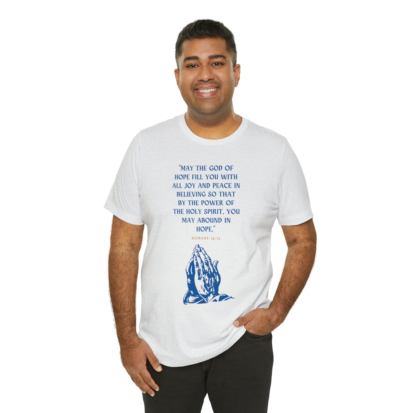 May The God of Hope Fill You With All Joy & Peace Bible Verse Shirt