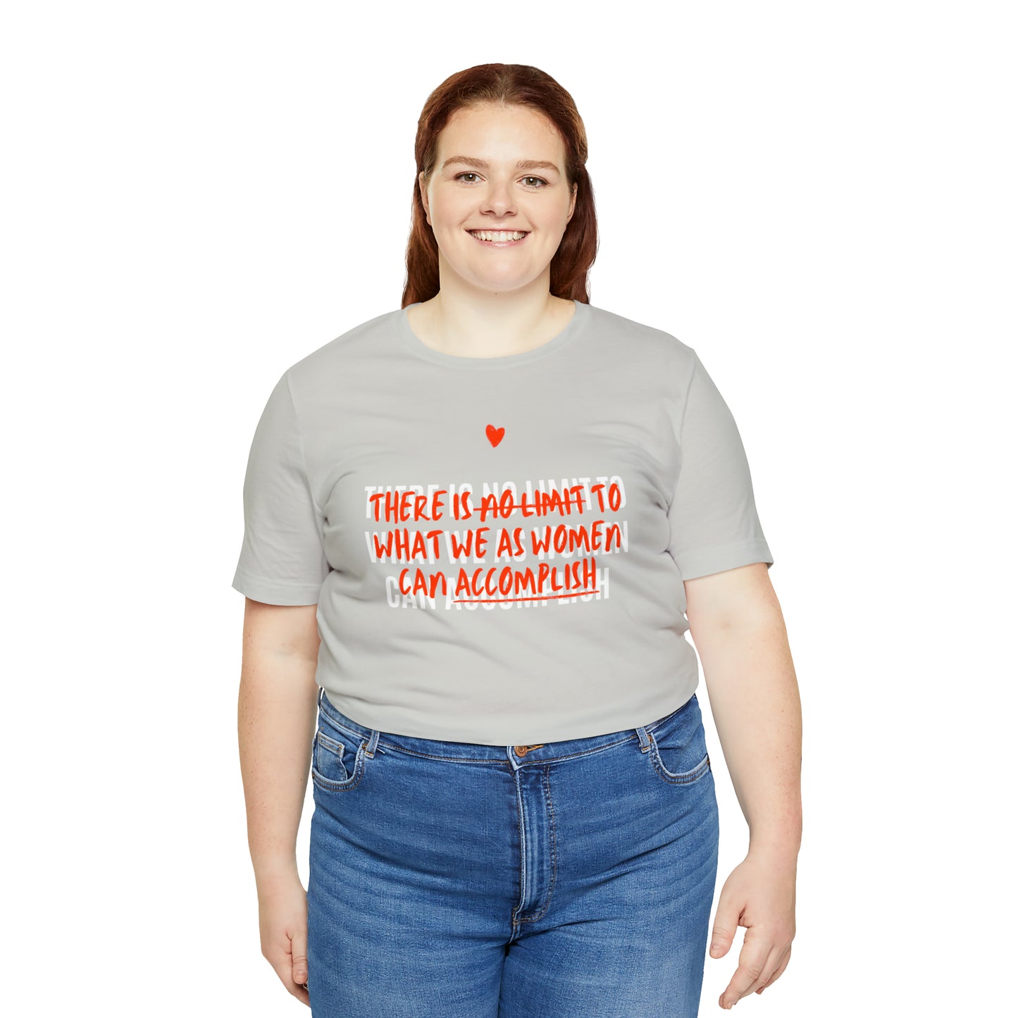 There Is No Limit To What We As Women Can Accomplish Shirt