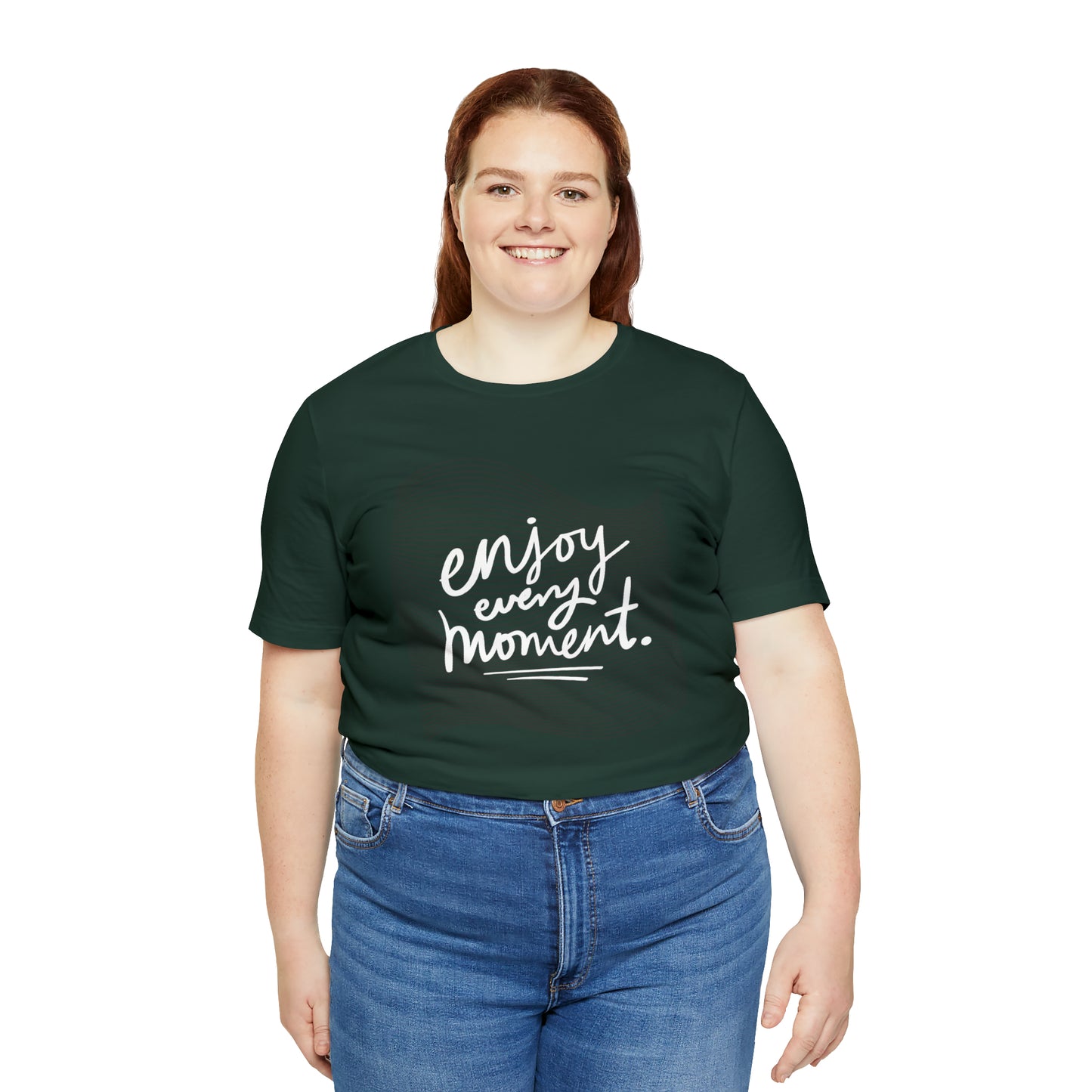 Enjoy Every Moment Shirt