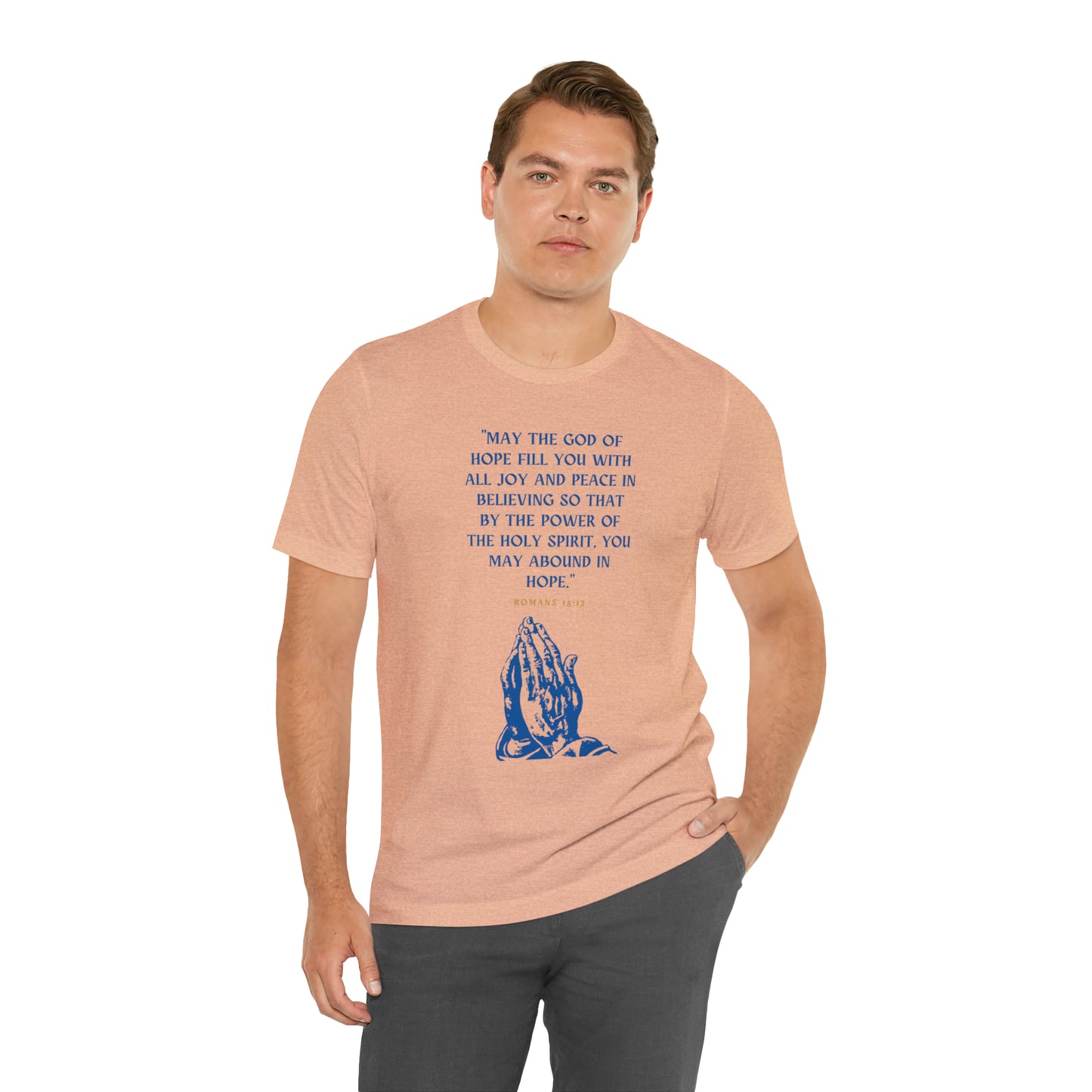 May The God of Hope Fill You With All Joy & Peace Bible Verse Shirt