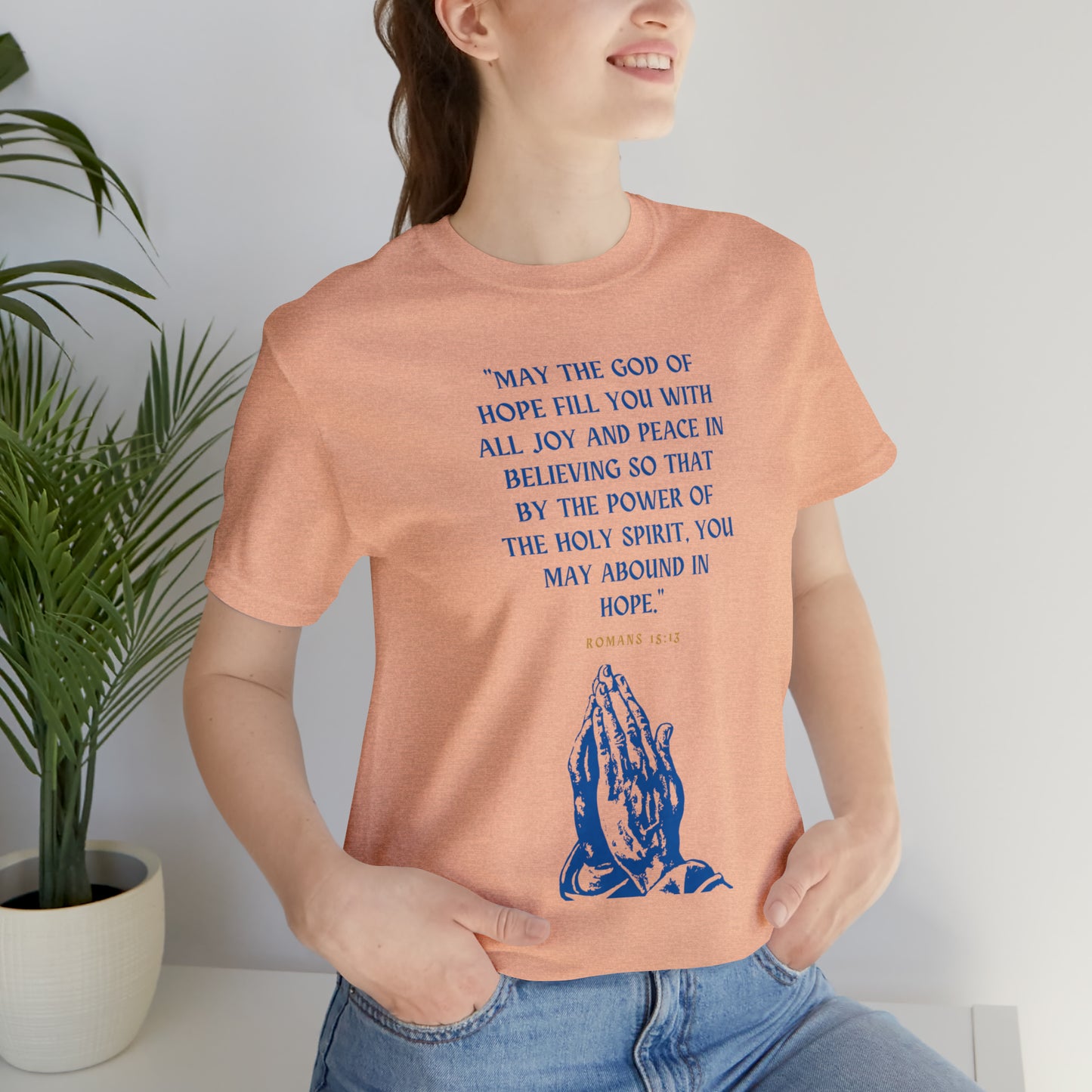 May The God of Hope Fill You With All Joy & Peace Bible Verse Shirt
