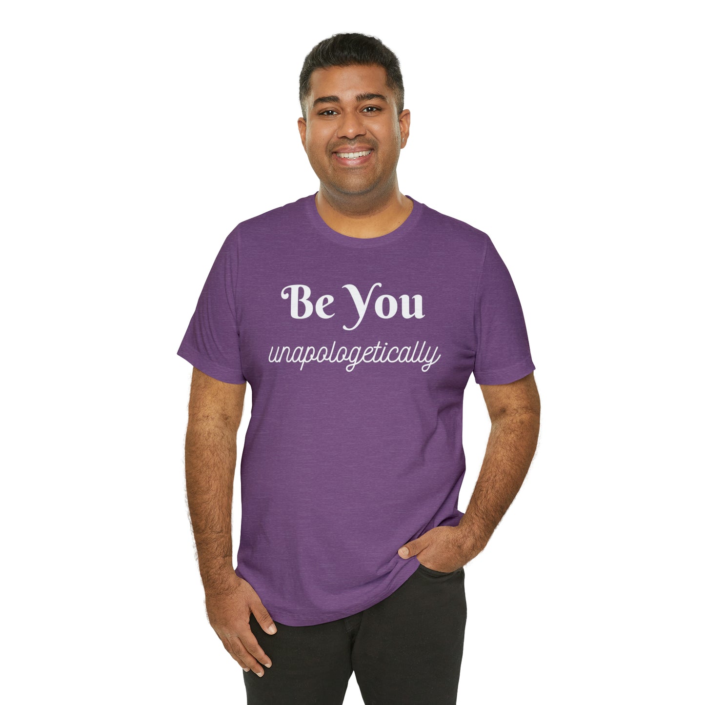 Be You Unapologetically Shirt