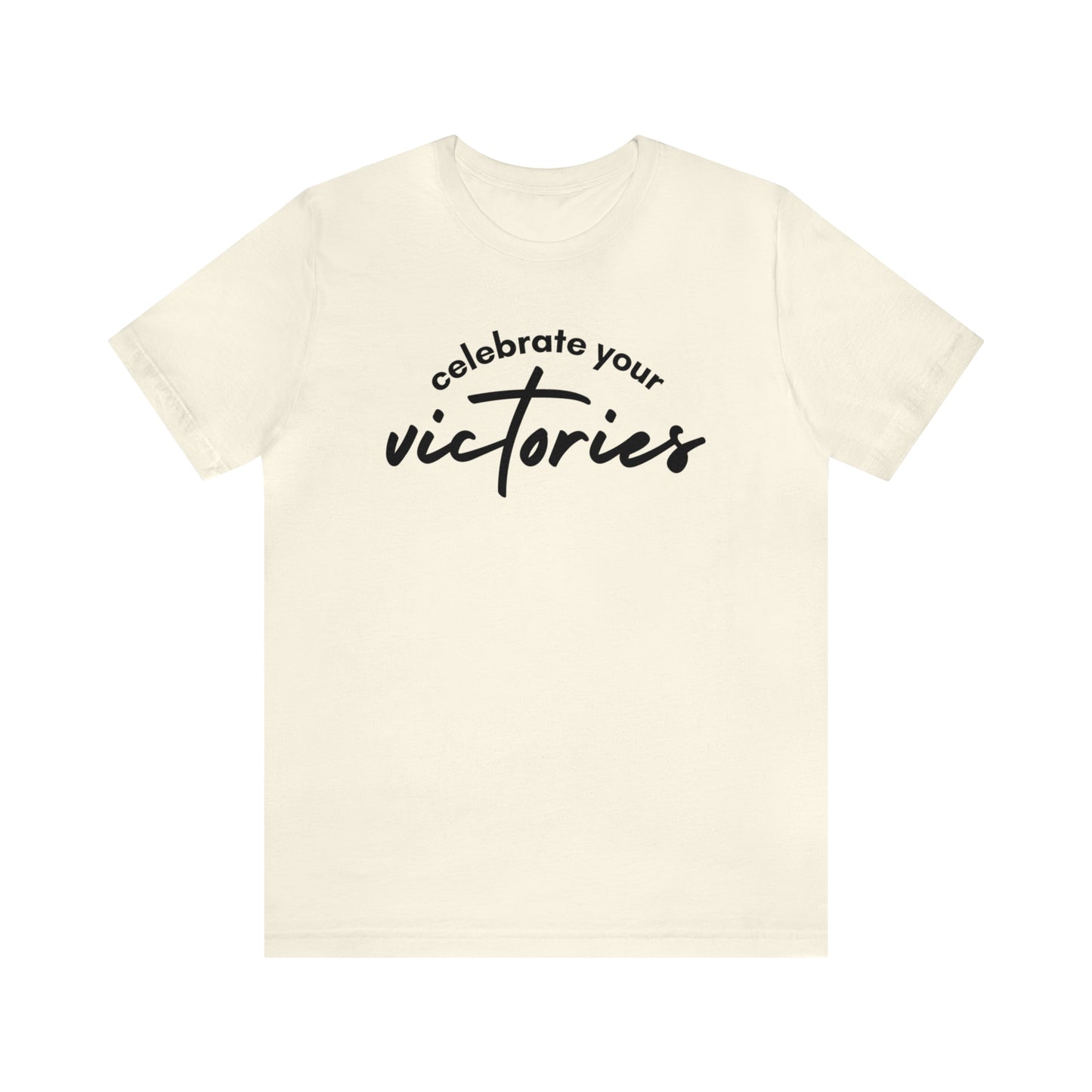 Celebrate Your Victories Shirt