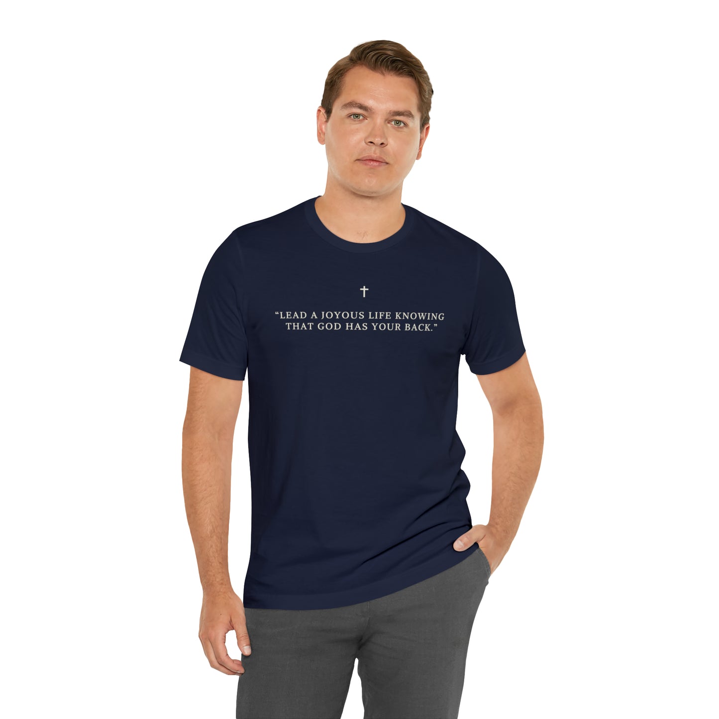 Lead A Joyous Life Knowing That God Has Your Back Shirt