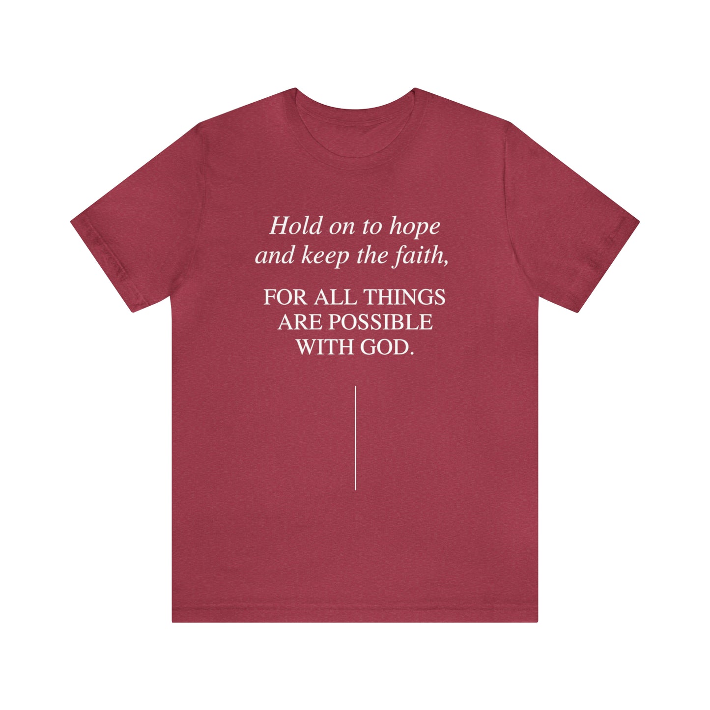 Hold On To Hope & Keep The Faith Shirt