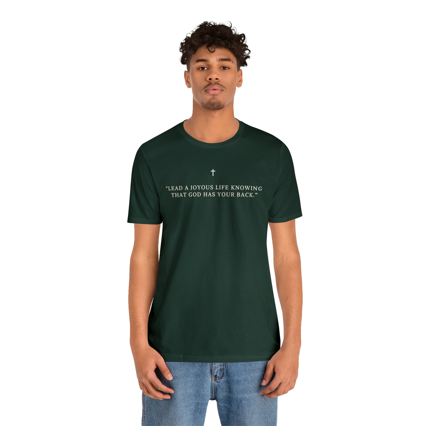 Lead A Joyous Life Knowing That God Has Your Back Shirt