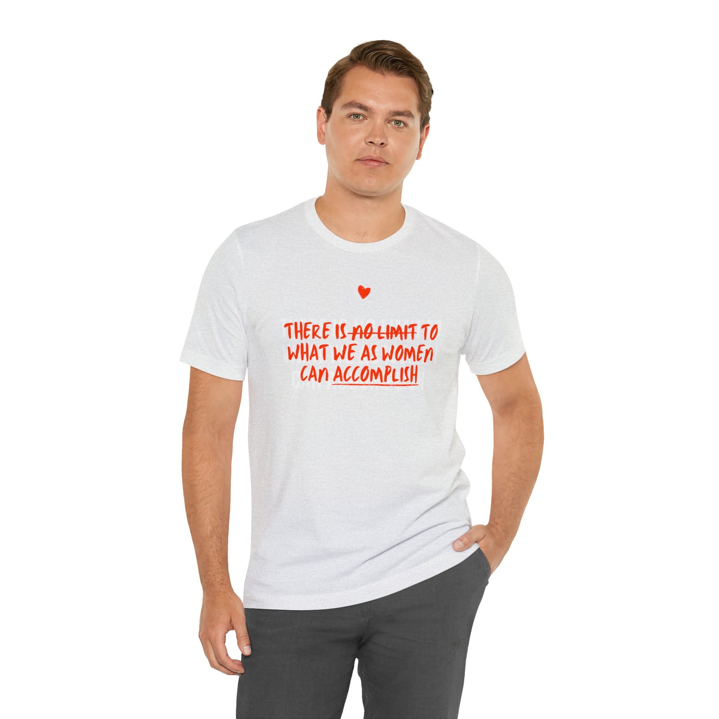 There Is No Limit To What We As Women Can Accomplish Shirt
