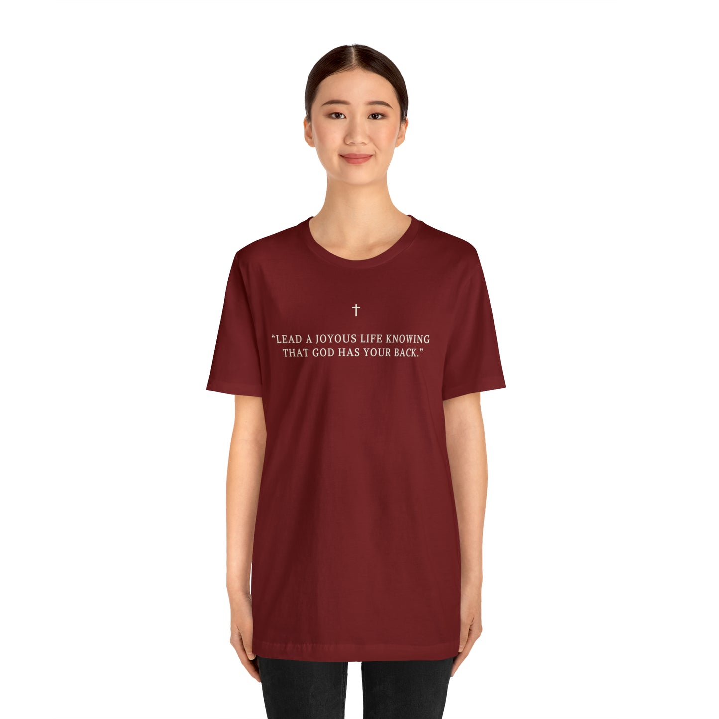 Lead A Joyous Life Knowing That God Has Your Back Shirt