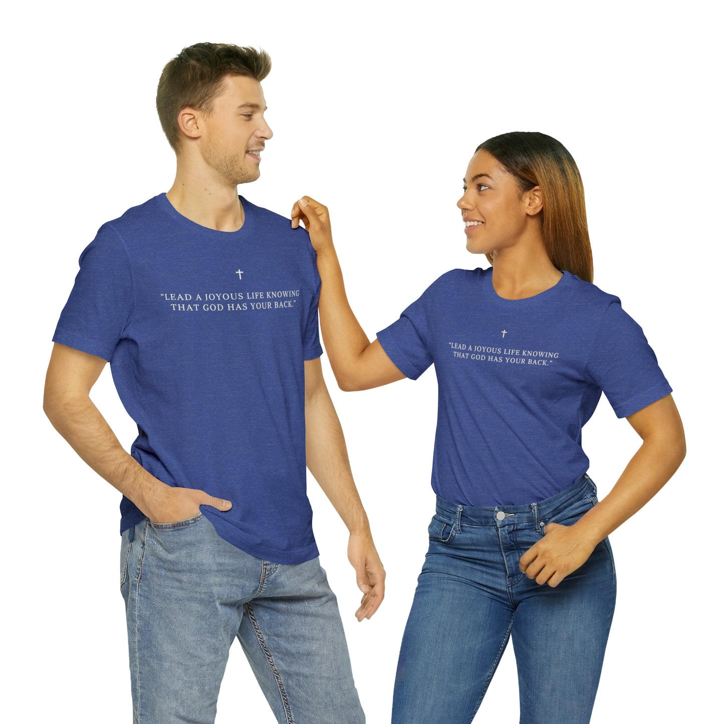 Lead A Joyous Life Knowing That God Has Your Back Shirt