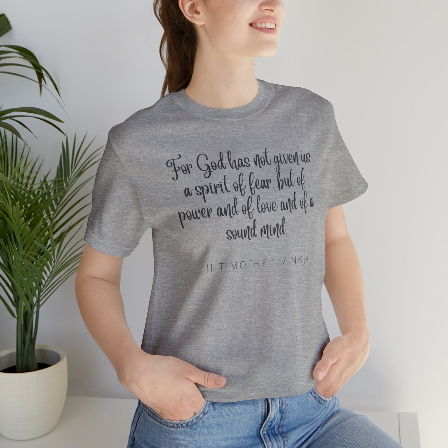 For God Has Not Given Us A Spirit Of Fear Bible Verse Shirt