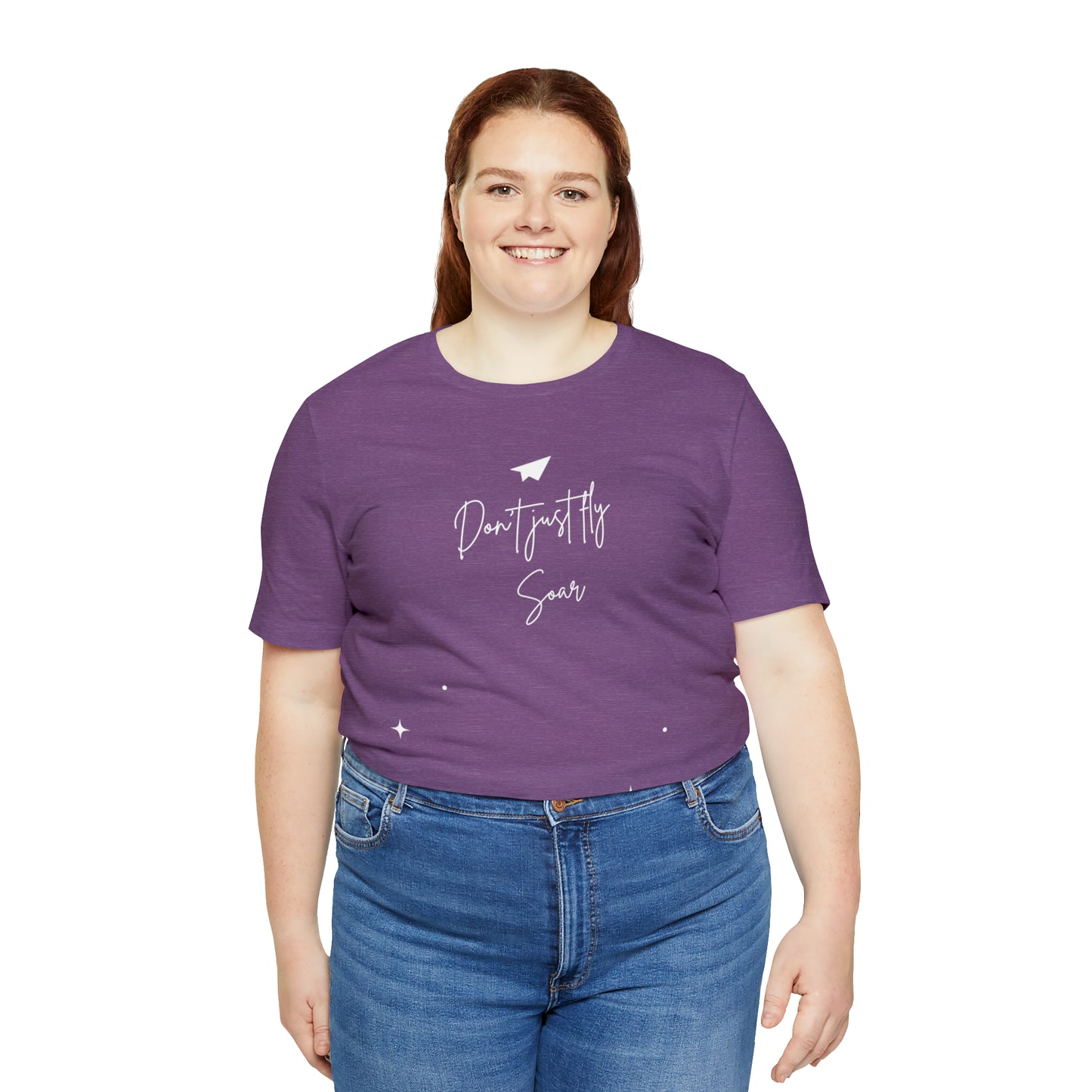 Don't Just Fly, Soar Motivational Shirt