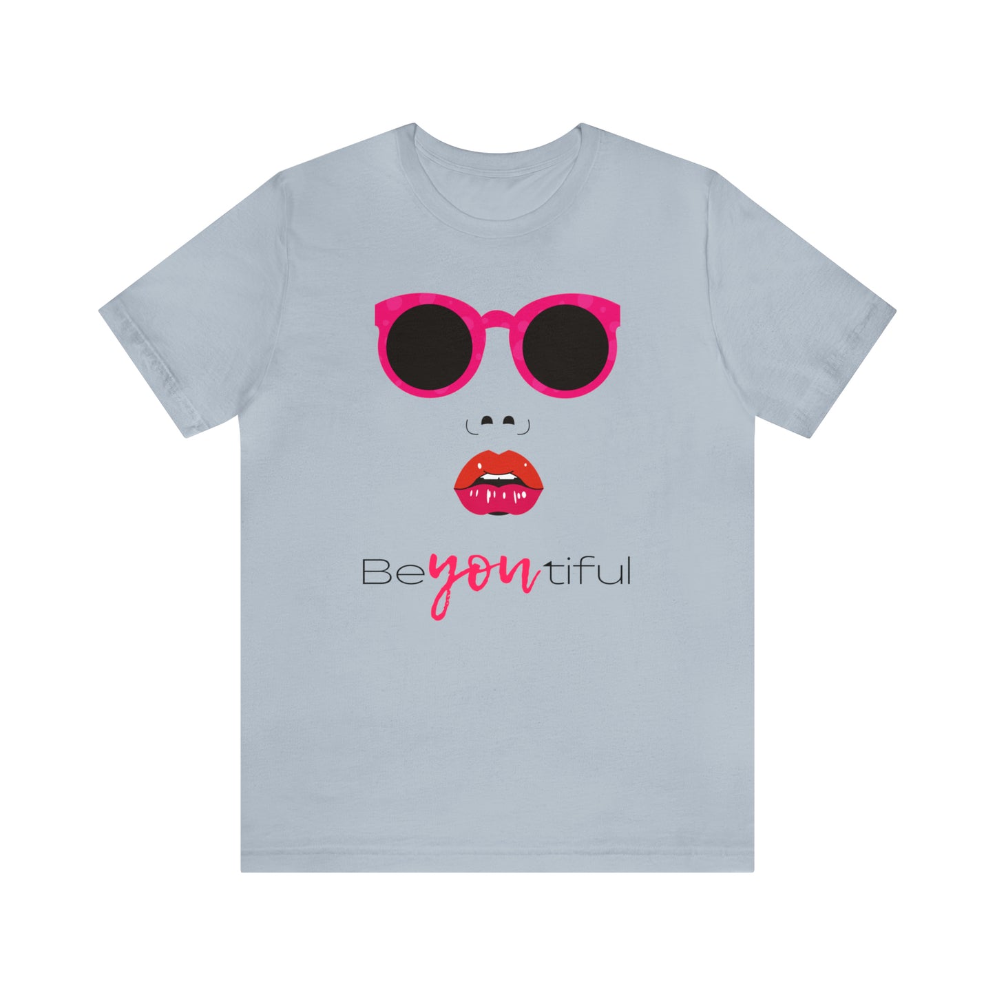Be-You-Tiful (Beautiful) Face Shirt