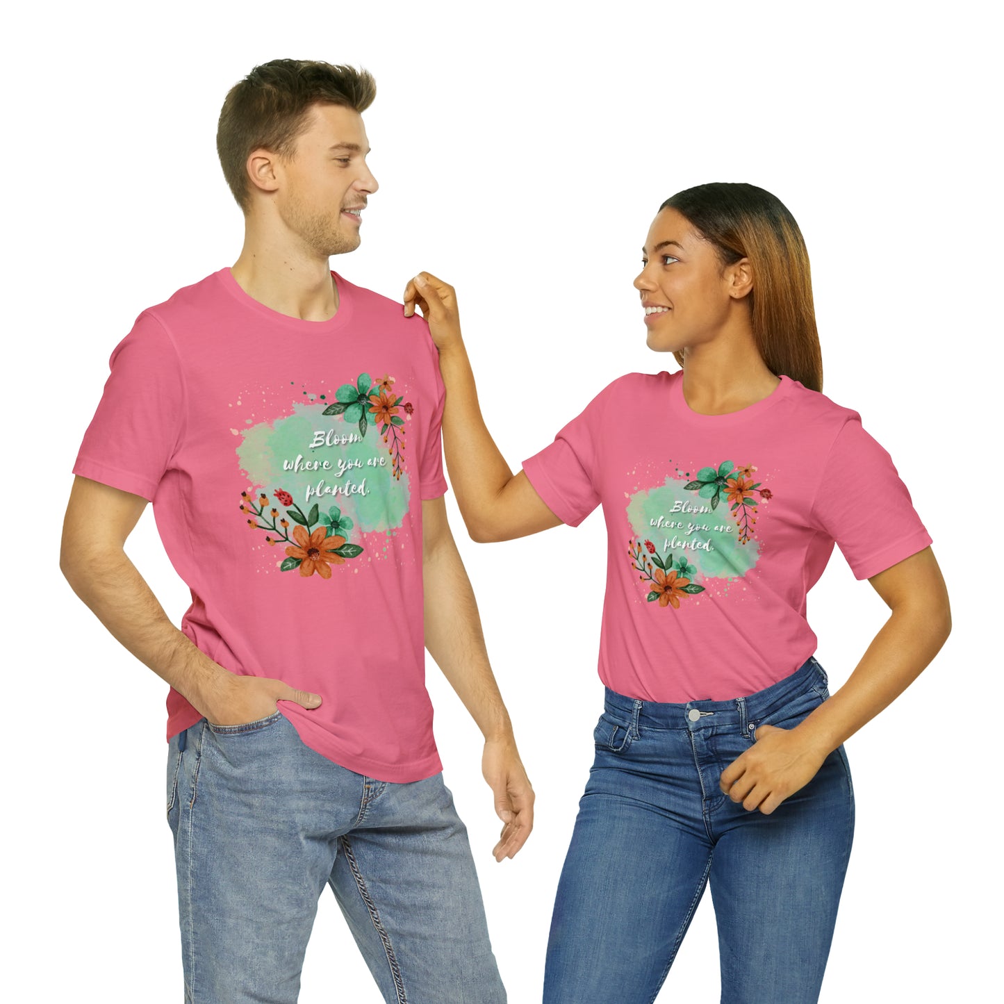 Bloom Where You Are Planted Shirt