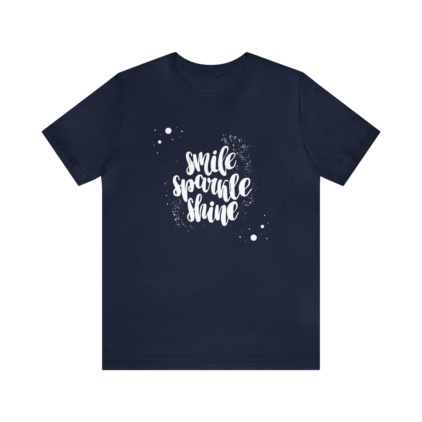 Smile, Sparkle, Shine Paint Splash Shirt