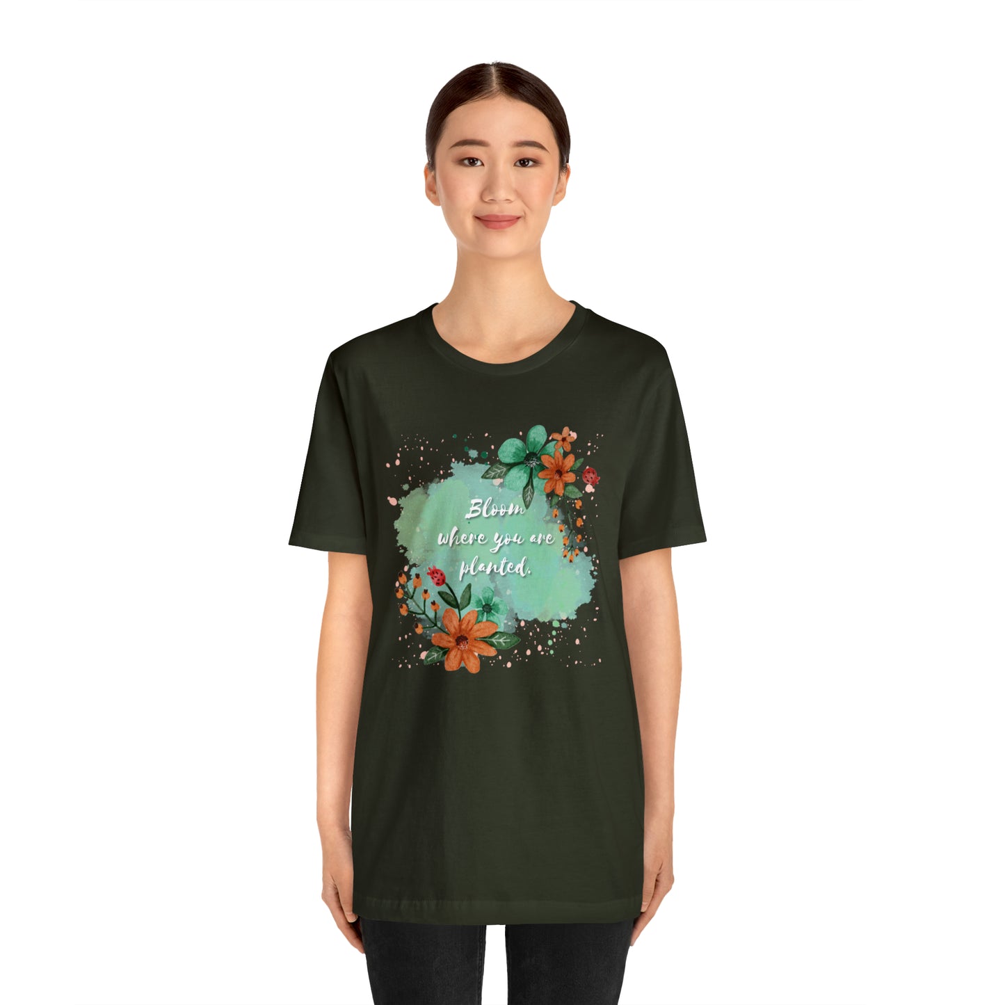 Bloom Where You Are Planted Shirt