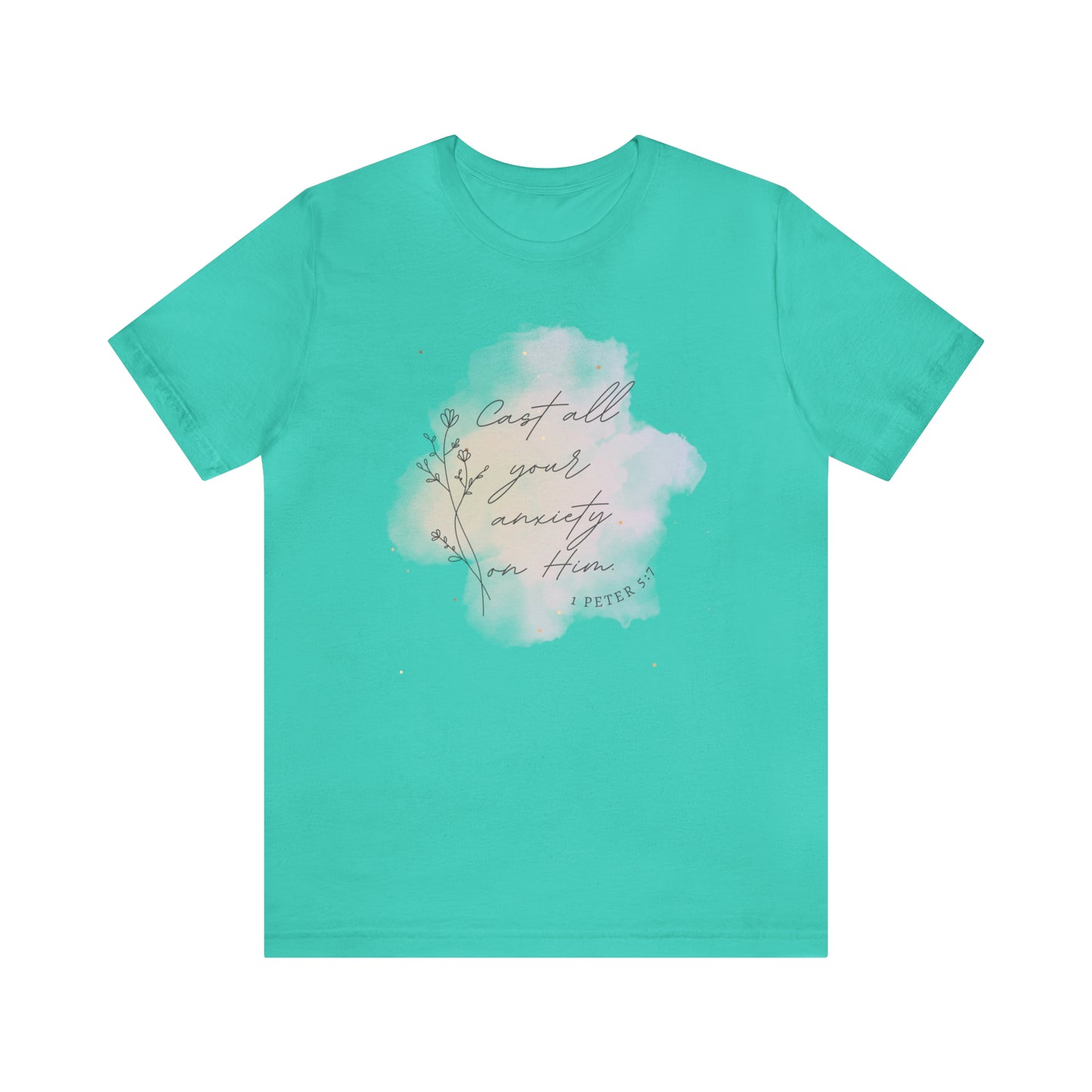Cast All Your Anxiety On Him Bible Verse Shirt