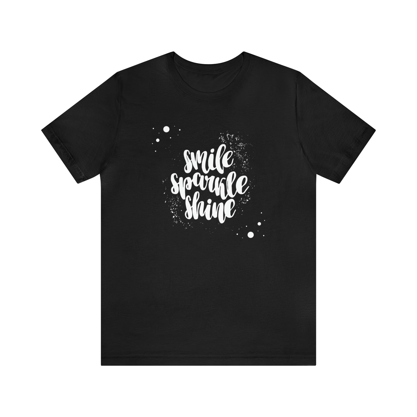 Smile, Sparkle, Shine Paint Splash Shirt