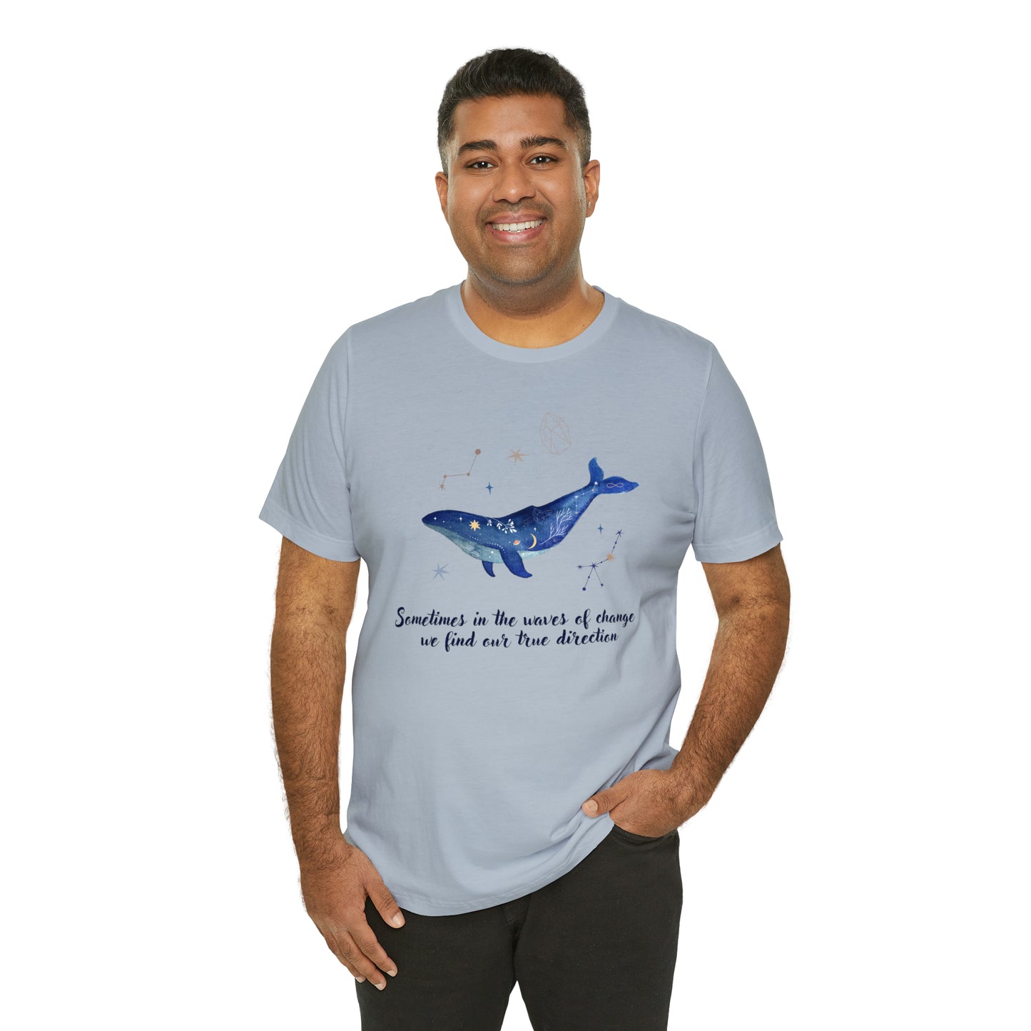 Sometimes In The Waves Of Change, We Find Our True Direction Whale Motivational Shirt