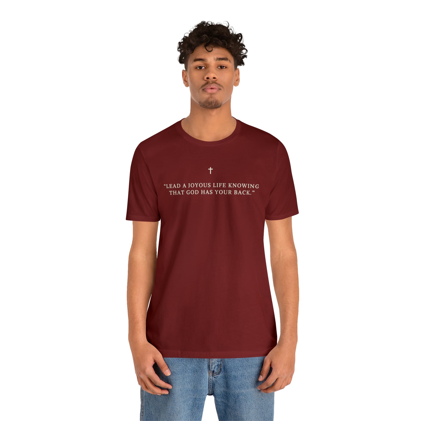 Lead A Joyous Life Knowing That God Has Your Back Shirt
