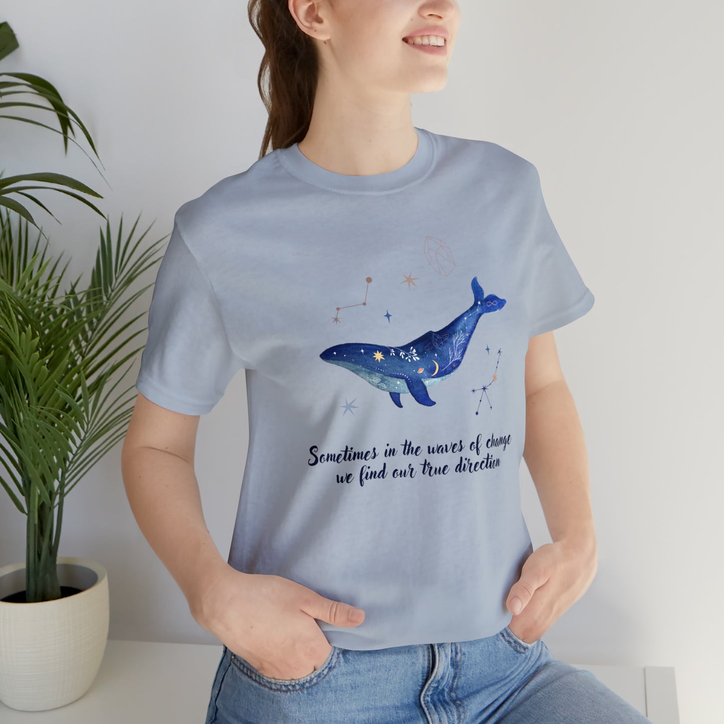 Sometimes In The Waves Of Change, We Find Our True Direction Whale Motivational Shirt
