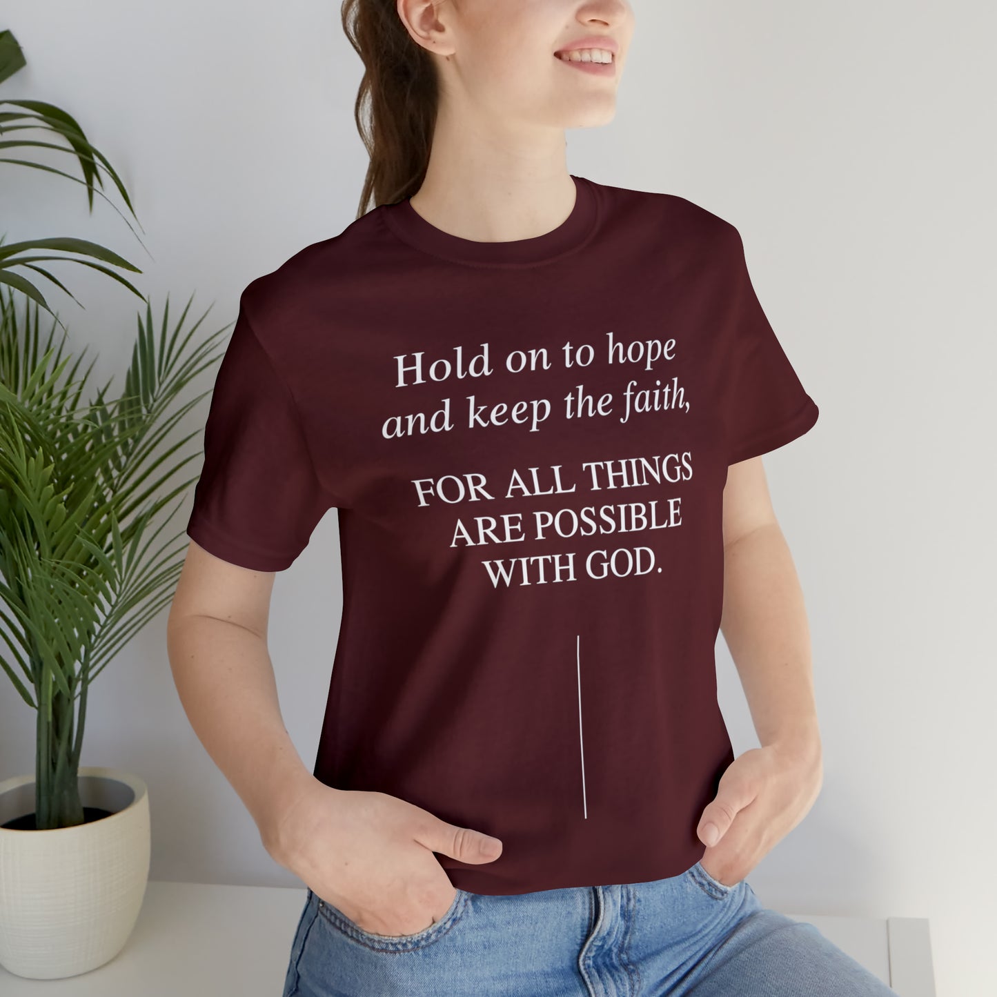 Hold On To Hope & Keep The Faith Shirt