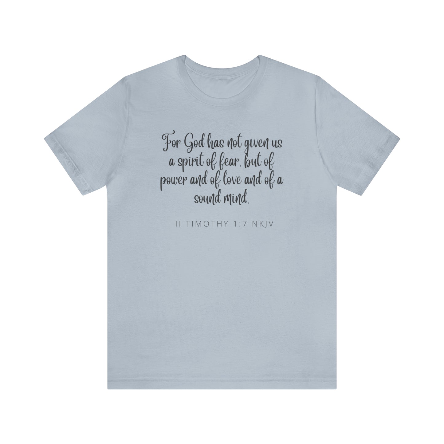 For God Has Not Given Us A Spirit Of Fear Bible Verse Shirt