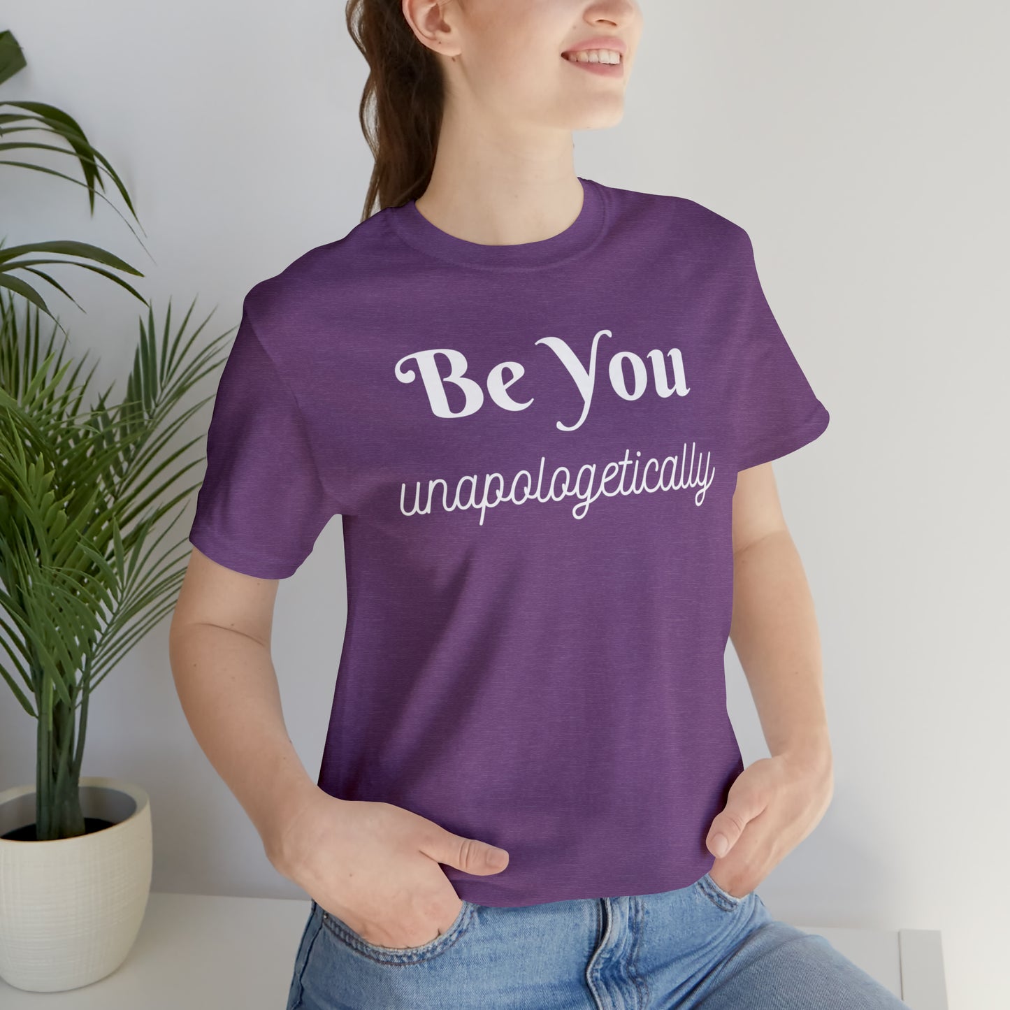 Be You Unapologetically Shirt