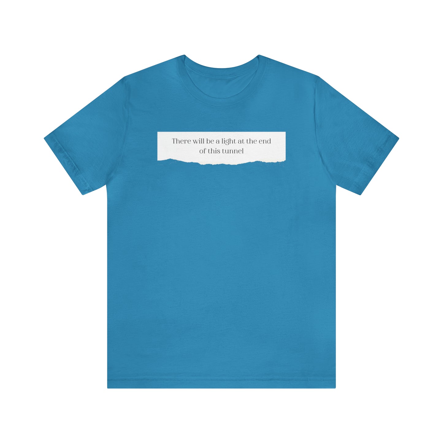 There Will Be A Light At The End Of This Tunnel Motivational Shirt