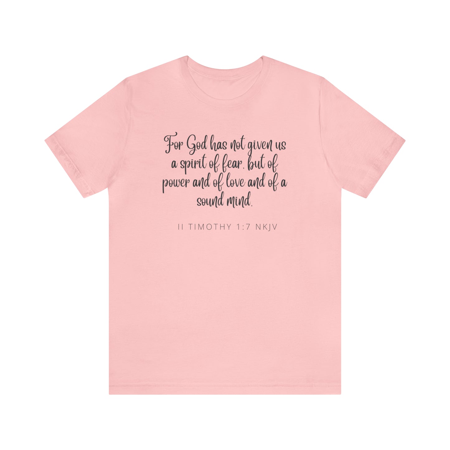 For God Has Not Given Us A Spirit Of Fear Bible Verse Shirt