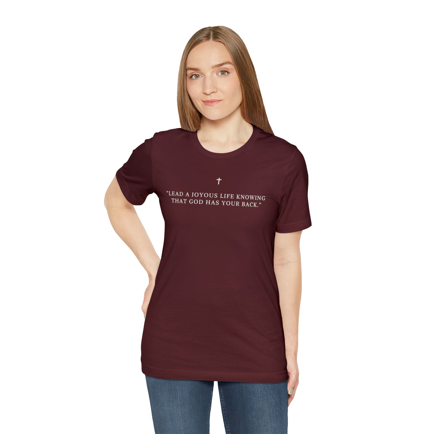Lead A Joyous Life Knowing That God Has Your Back Shirt