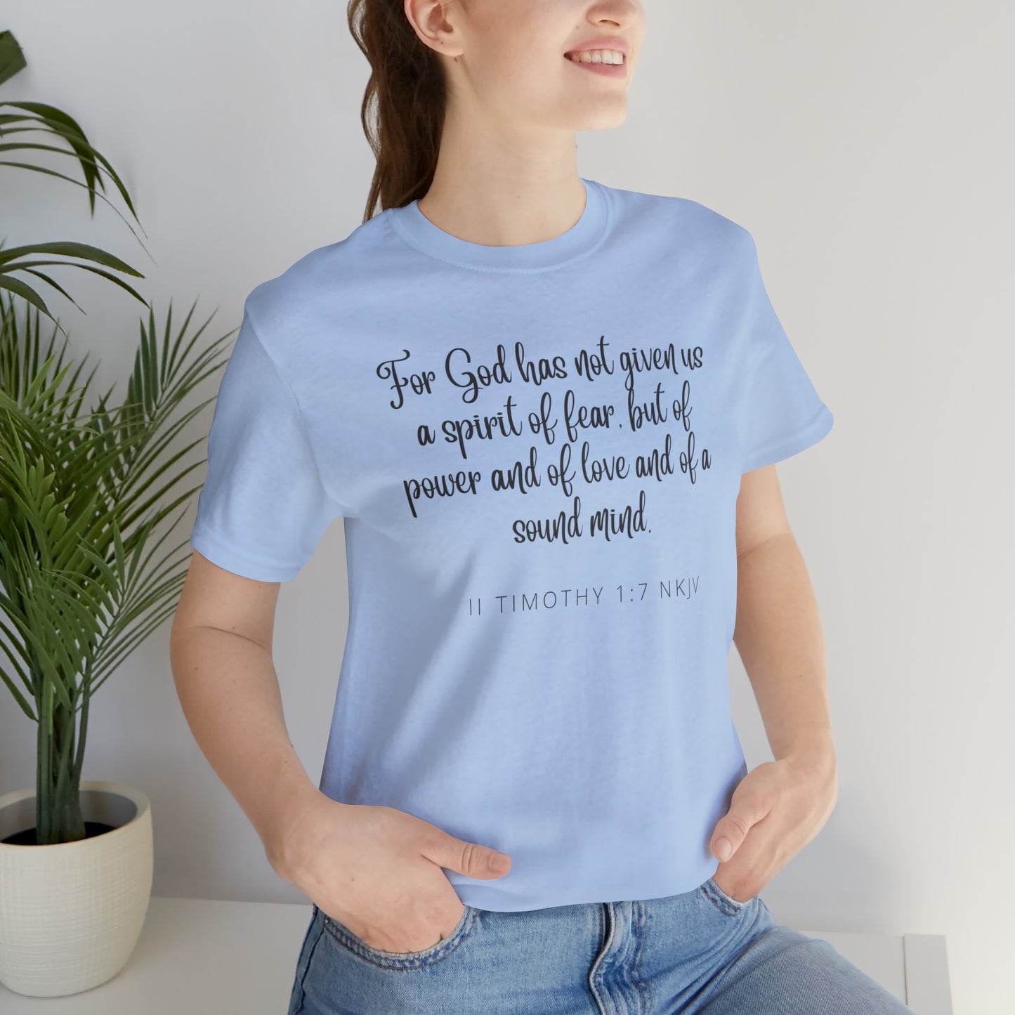 For God Has Not Given Us A Spirit Of Fear Bible Verse Shirt