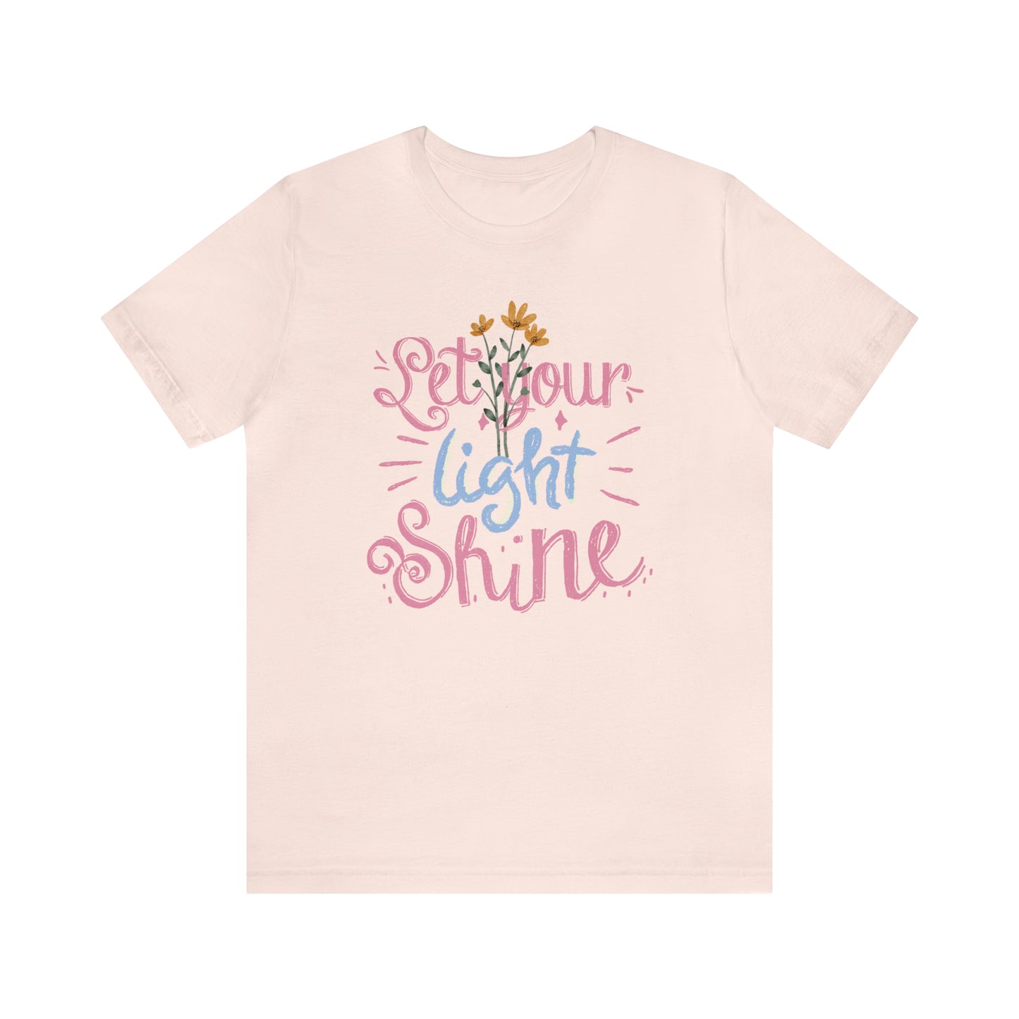 Let Your Light Shine Flower Shirt