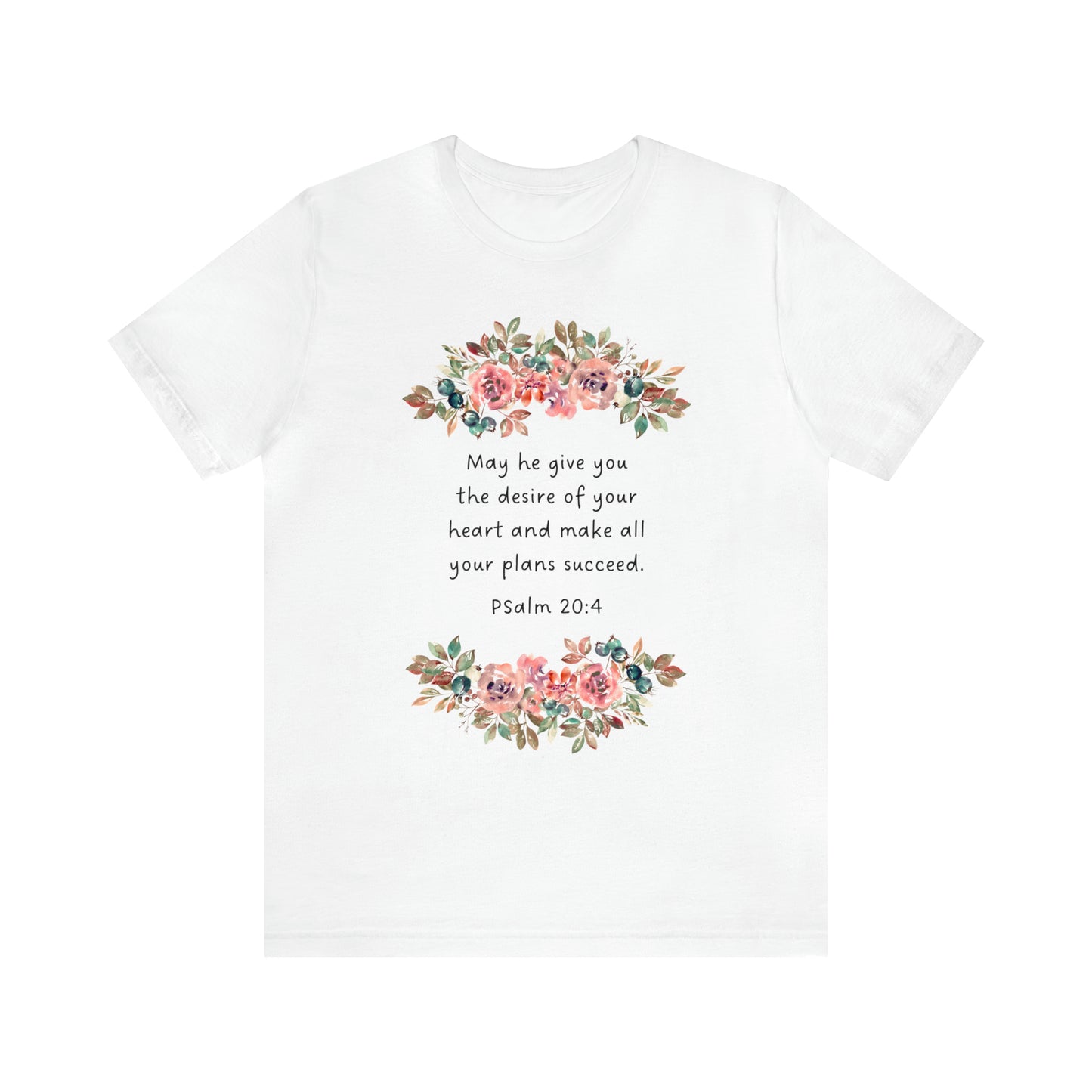 May He Give You The Desire of your Heart Psalms Bible Shirt