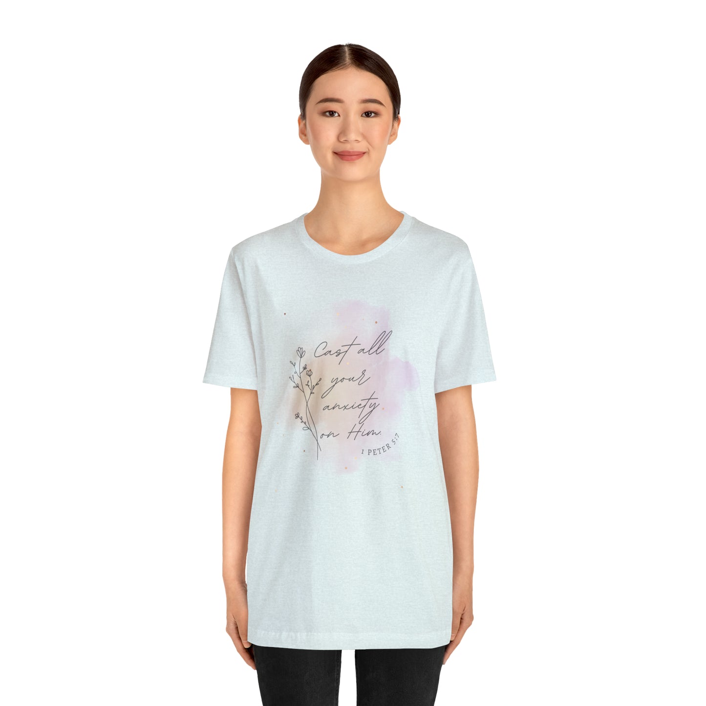 Cast All Your Anxiety On Him Bible Verse Shirt