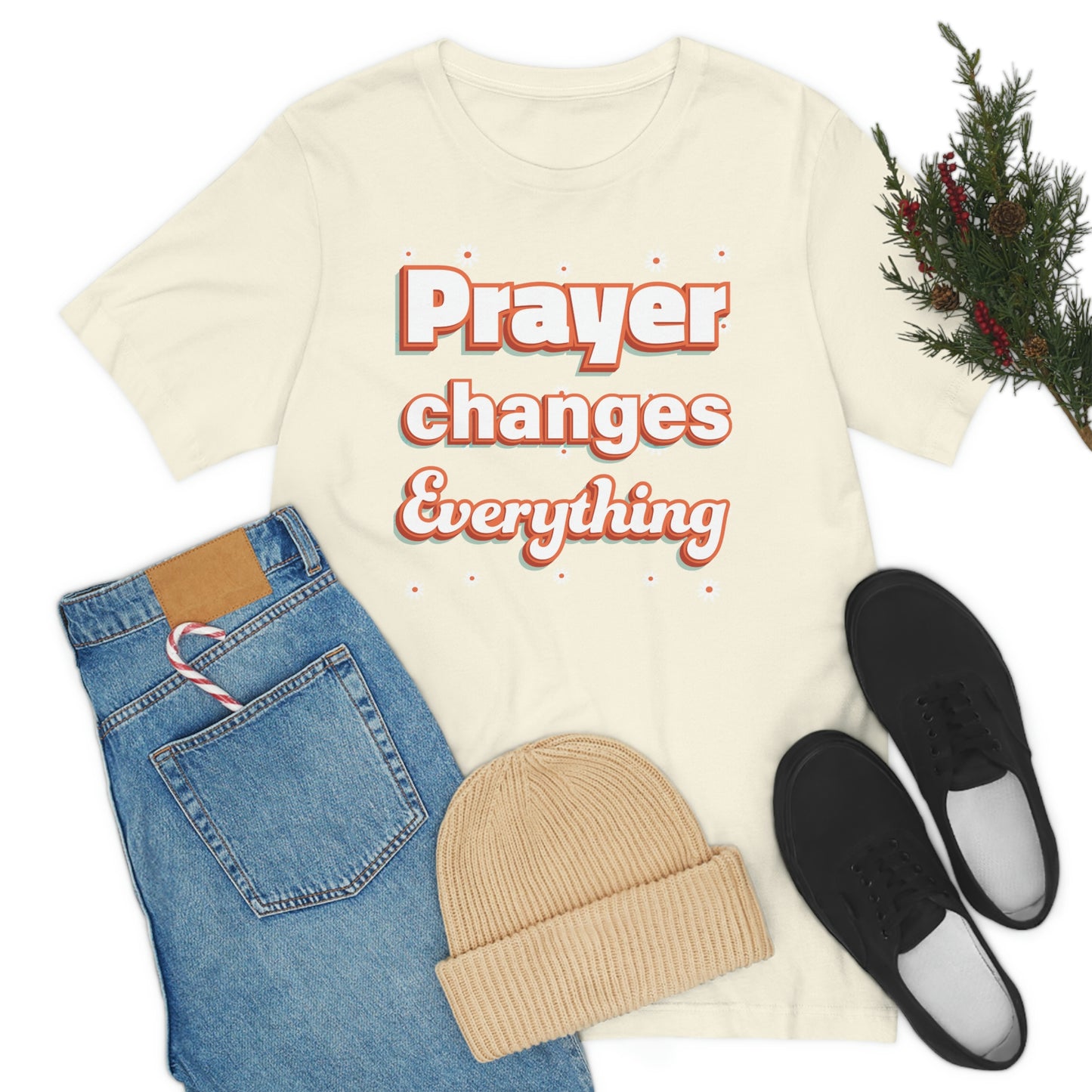 Prayer Changes Everything Shirt