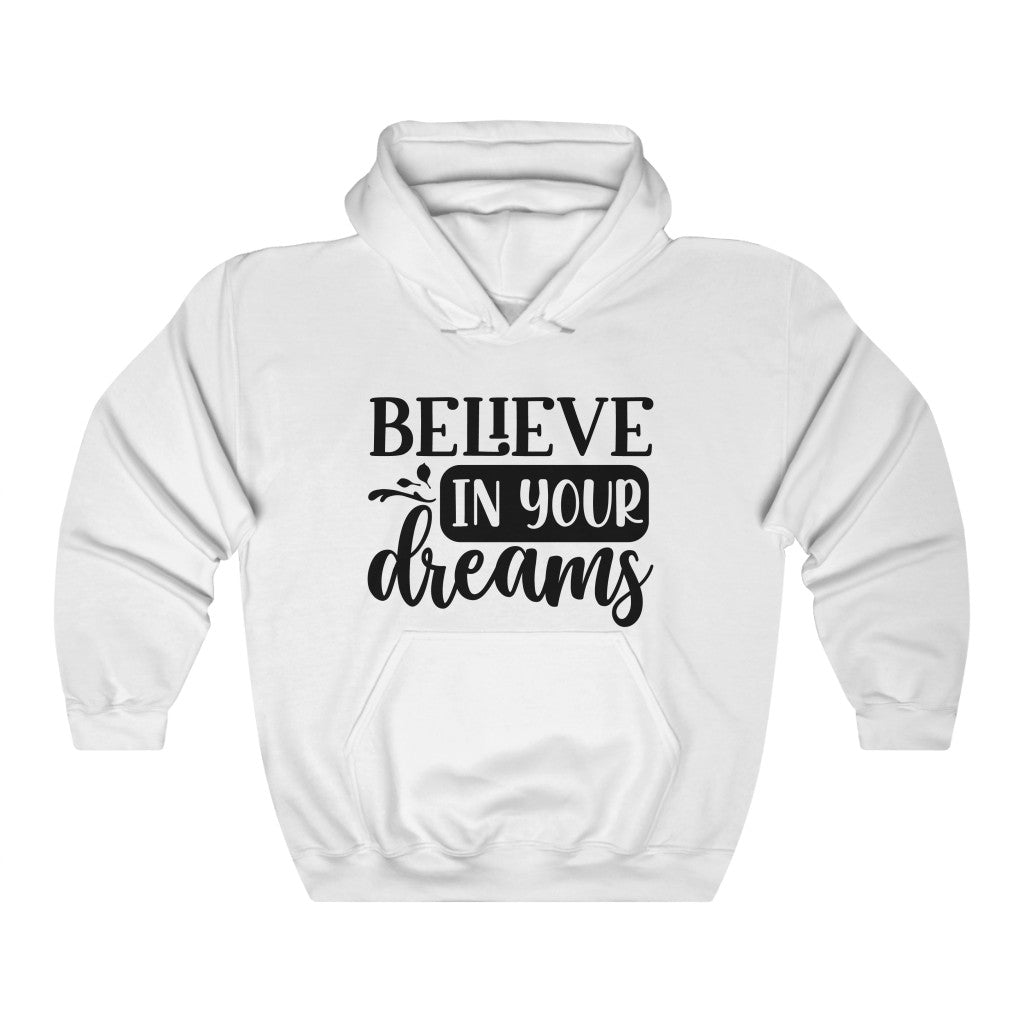 Believe In Your Dreams Women's Hoodie Heavy Sweatshirt