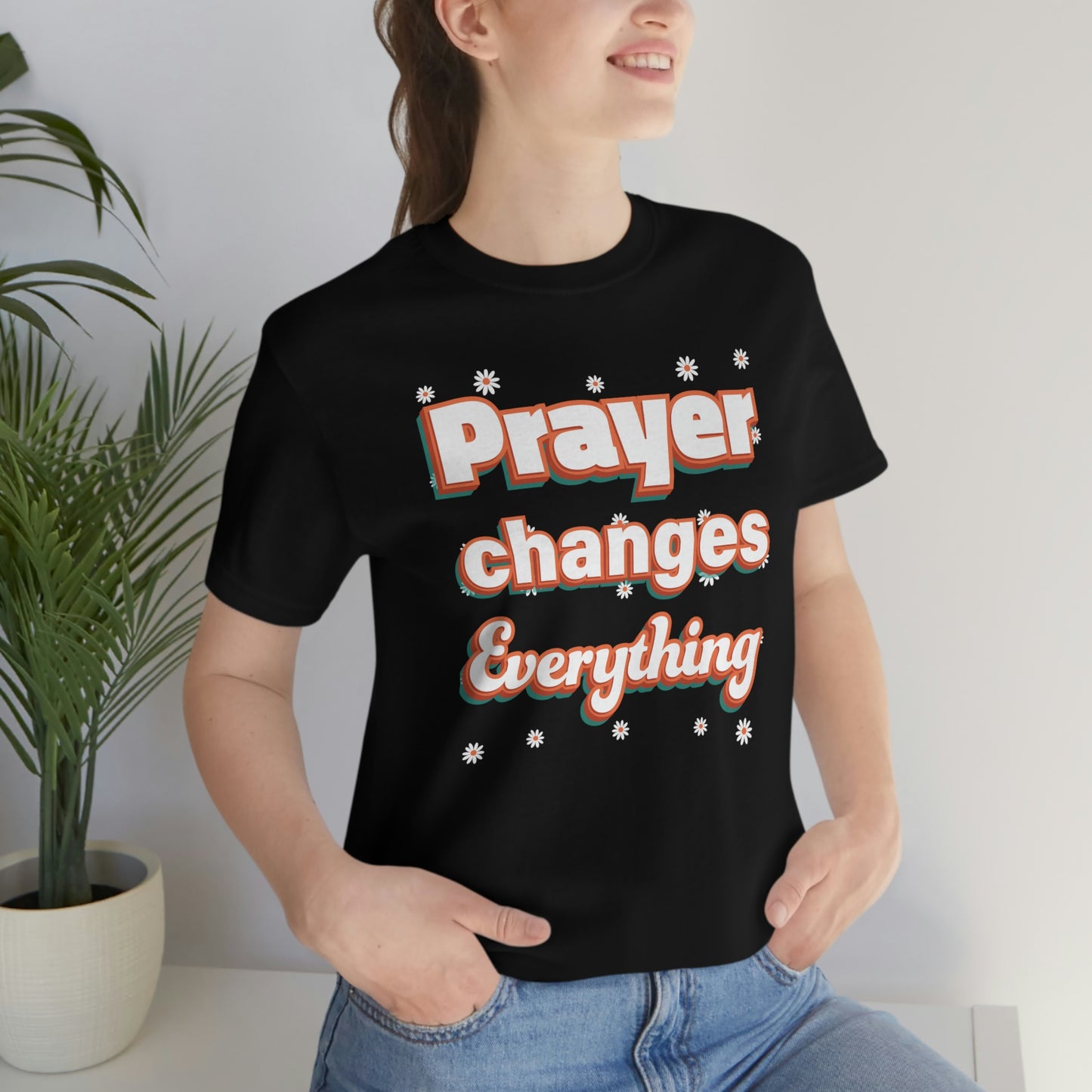 Prayer Changes Everything Shirt