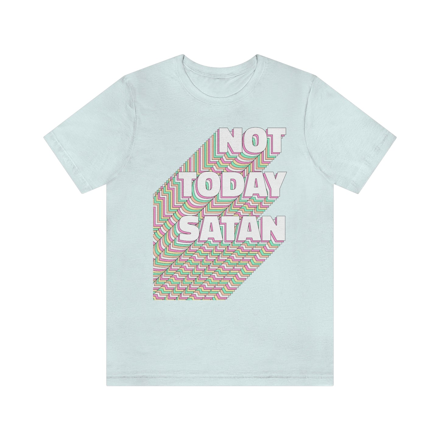 Not Today Satan Shirt