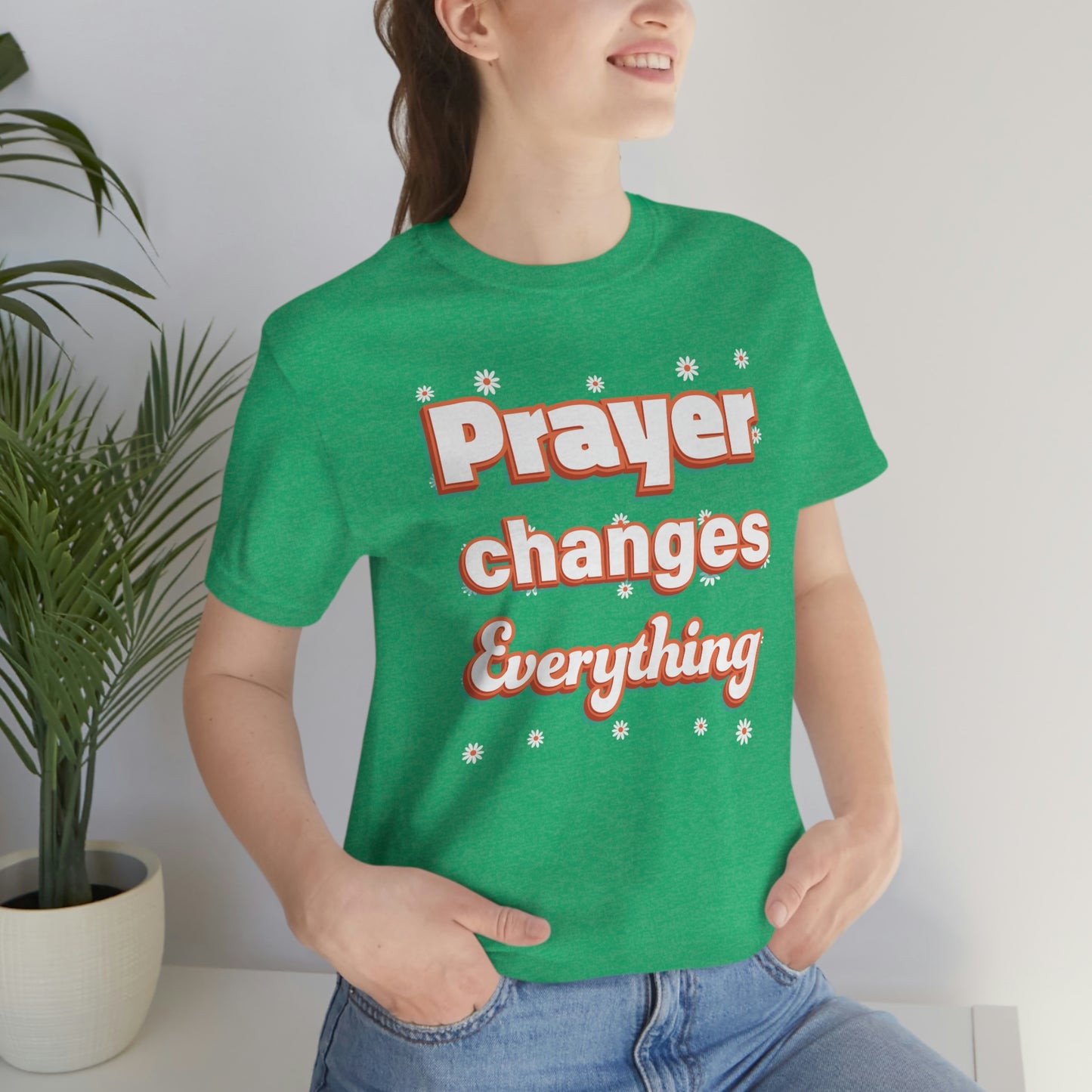 Prayer Changes Everything Shirt