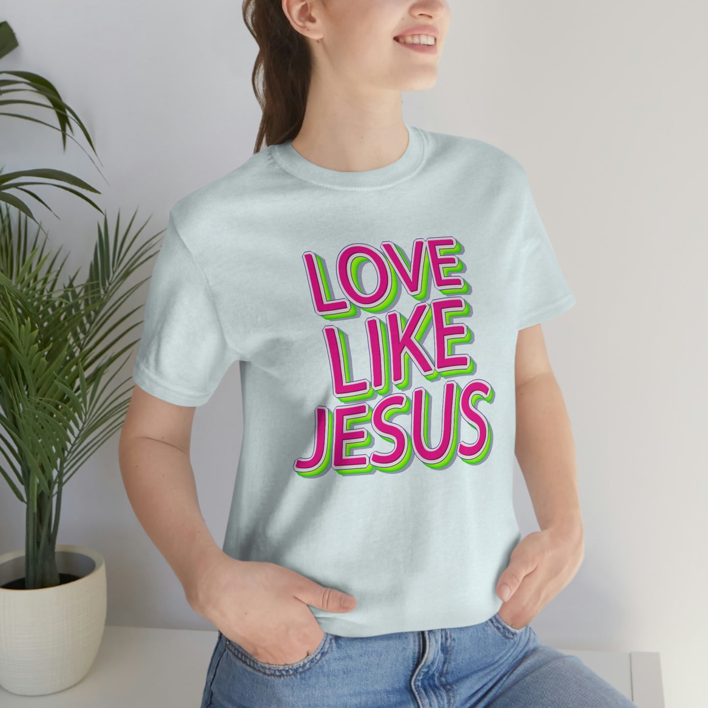 Love Like Jesus Shirt